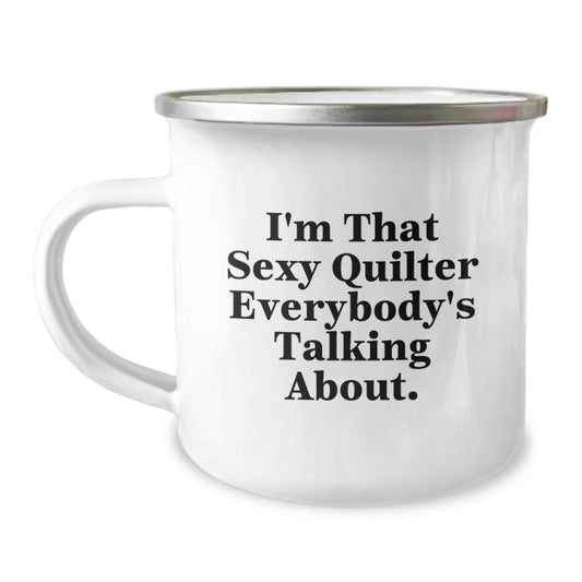 Gifts from the Quilter's Friends, Unique Christmas Unique Gifts for Quilter Lovers, Funny 'I'm That Sexy Quilter' Camping Mug - Image 1