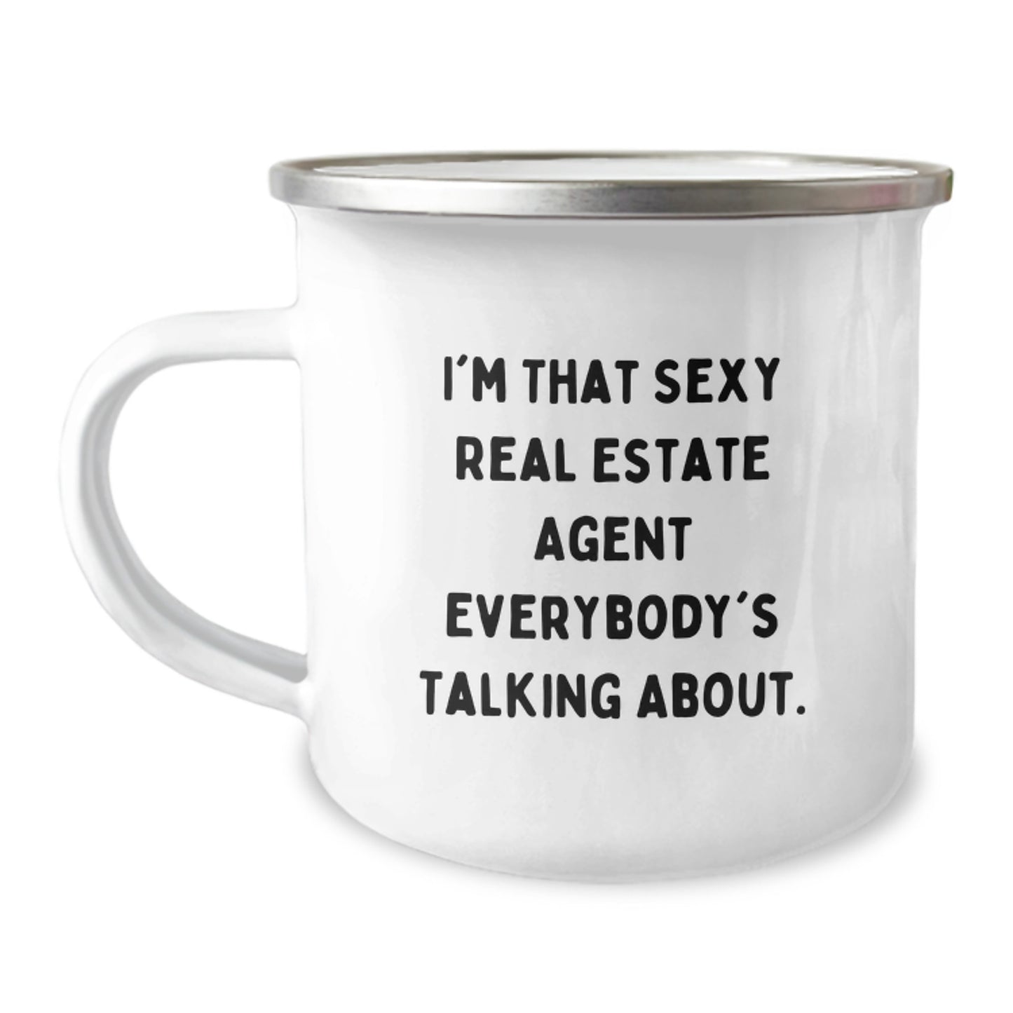 Funny Real Estate Agent Gifts for Men, Women, Coworkers, Family from Friends - I'm That Sexy Real Estate Agent Everybody's Talking About. Christmas Unique Camping Mug - Image 1