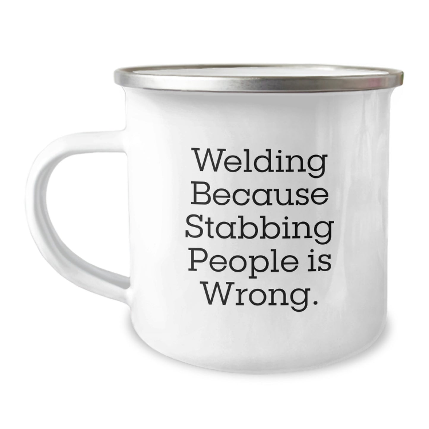Funny Welding Gifts for Him Men Women Friends Coworkers - 'Welding Because Stabbing People Is Wrong.' Christmas Unique Mugs Camping Mug - Image 1
