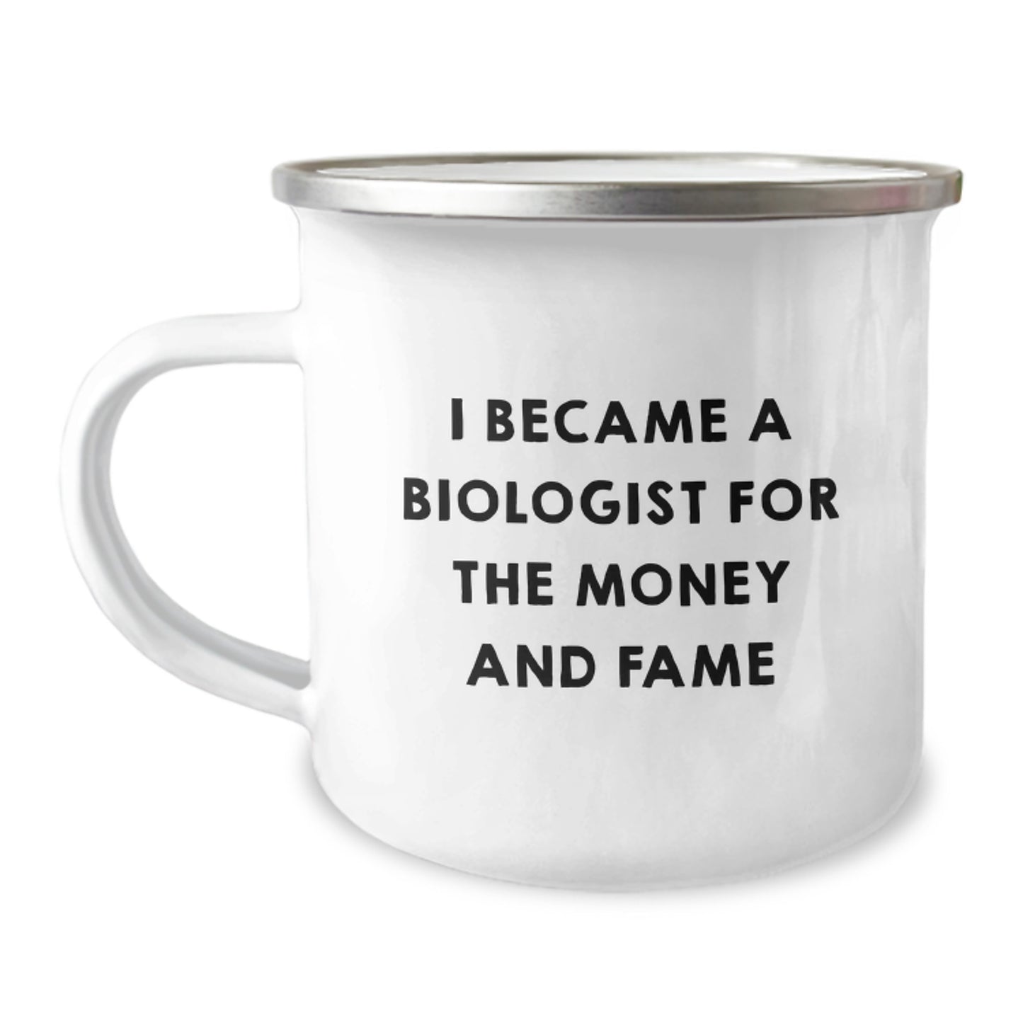 Funny Biologist Gifts for Him - 'I Became A Biologist For The Money And Fame' Camping Mug, Unique Christmas Memorable Presents from Friends to Biologist Men - Image 1