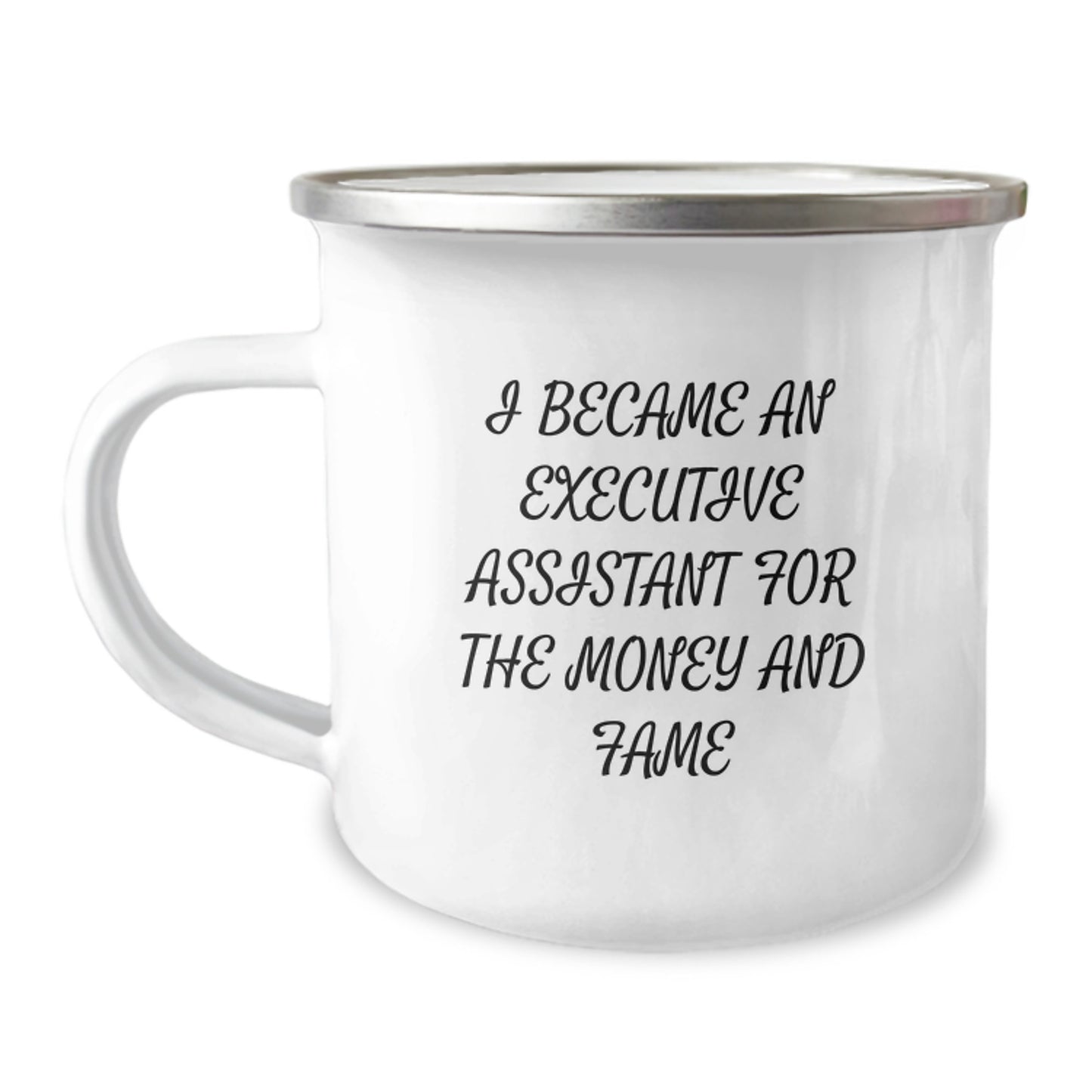 Funny Executive Assistant Christmas Unique Gifts from Coworkers for Men - I Became An Executive Assistant For The Money And Fame Camping Mug - Image 1
