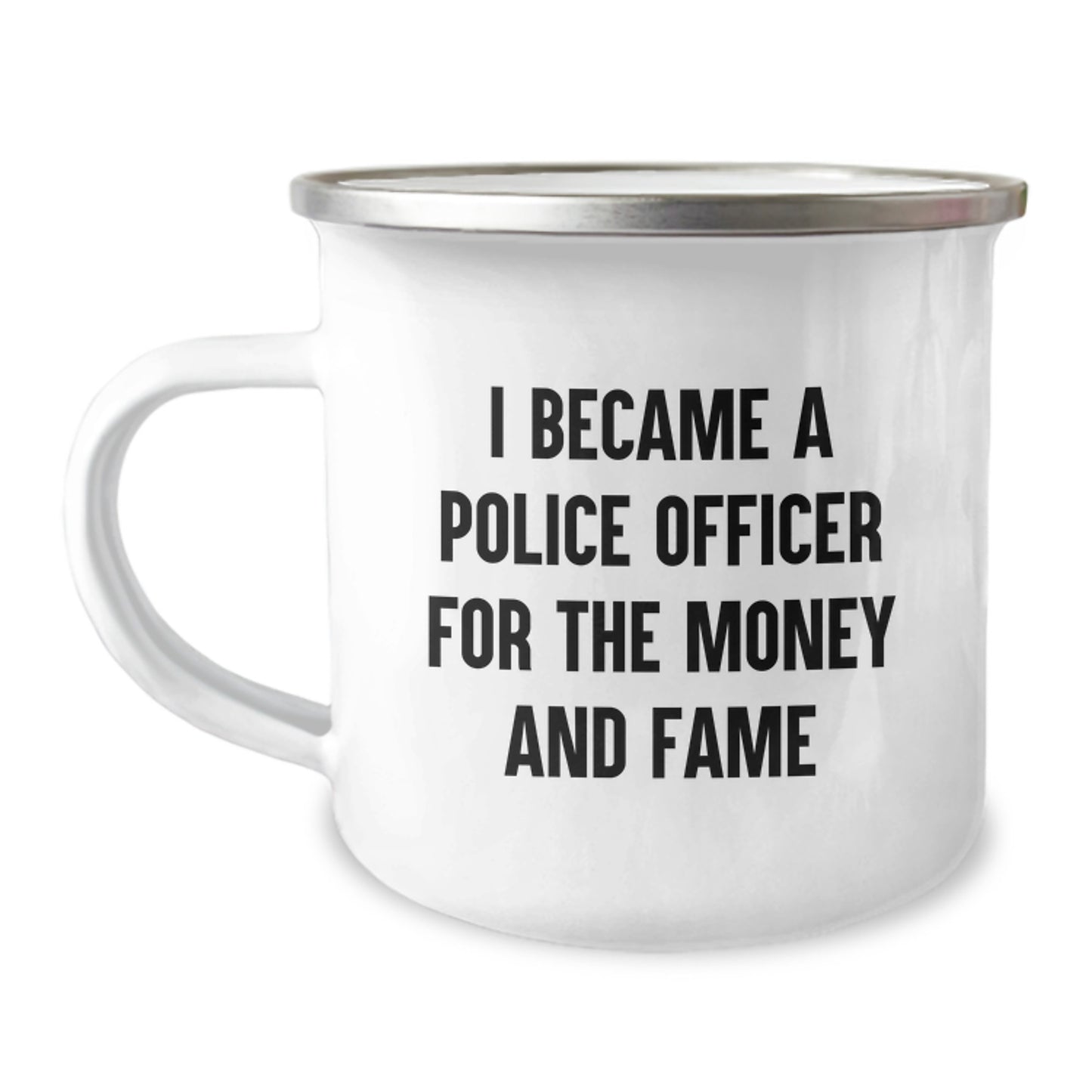 Funny Police Officer Gifts, Camping Mug for Men, 'I Became A Police Officer For The Money And Fame' Christmas Unique Gifts from Family, Friends, Coworkers to Police Officers - Image 1