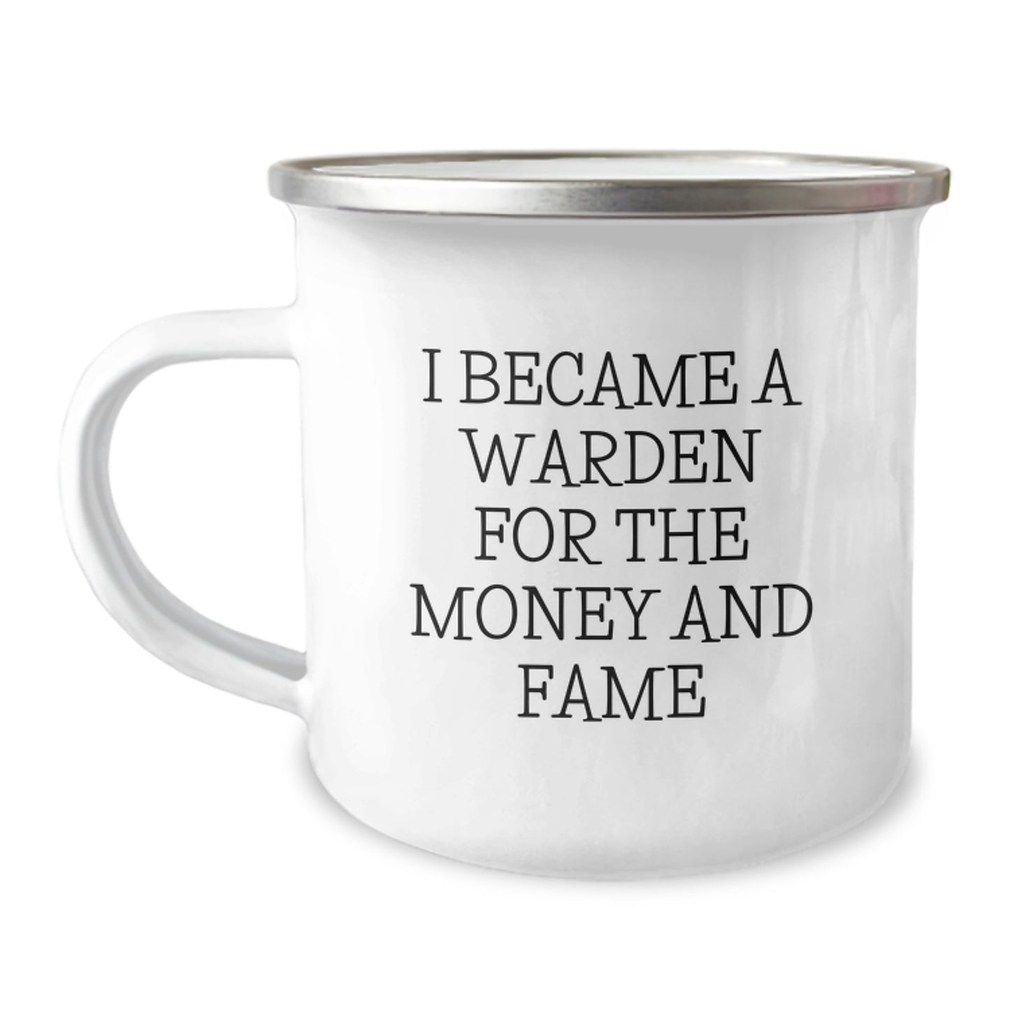Funny Warden Gifts, Warden Camping Mug, Inspirational 'I Became A Warden For The Money And Fame' Quote, Gifts from Men for Warden Friends on Christmas Unique Gifts - Image 1