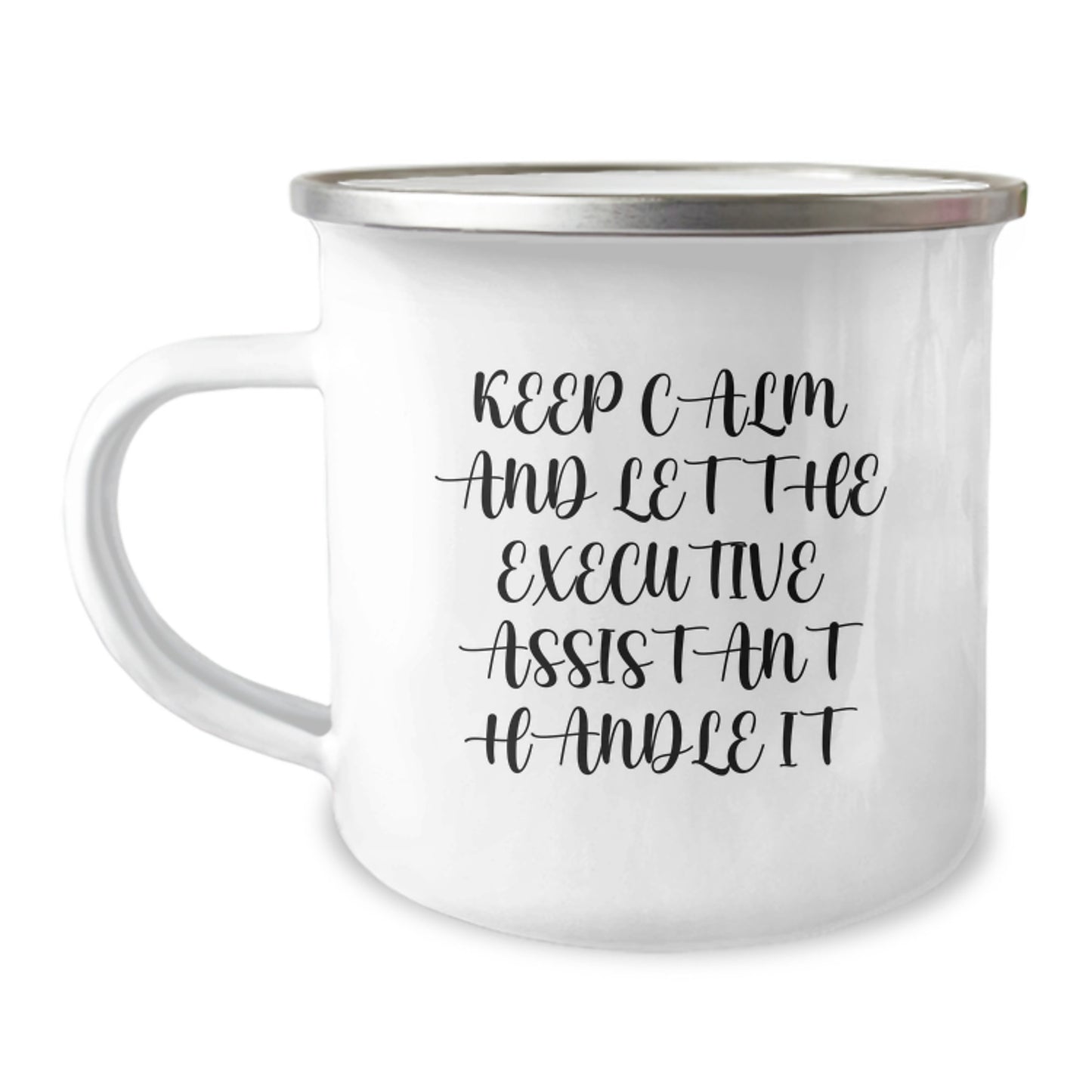Funny Executive Assistant Christmas Unique Gifts from Friends, Unique Camping Mug for the Office Pro, 'Keep Calm And Let The Executive Assistant Handle It' - Image 1