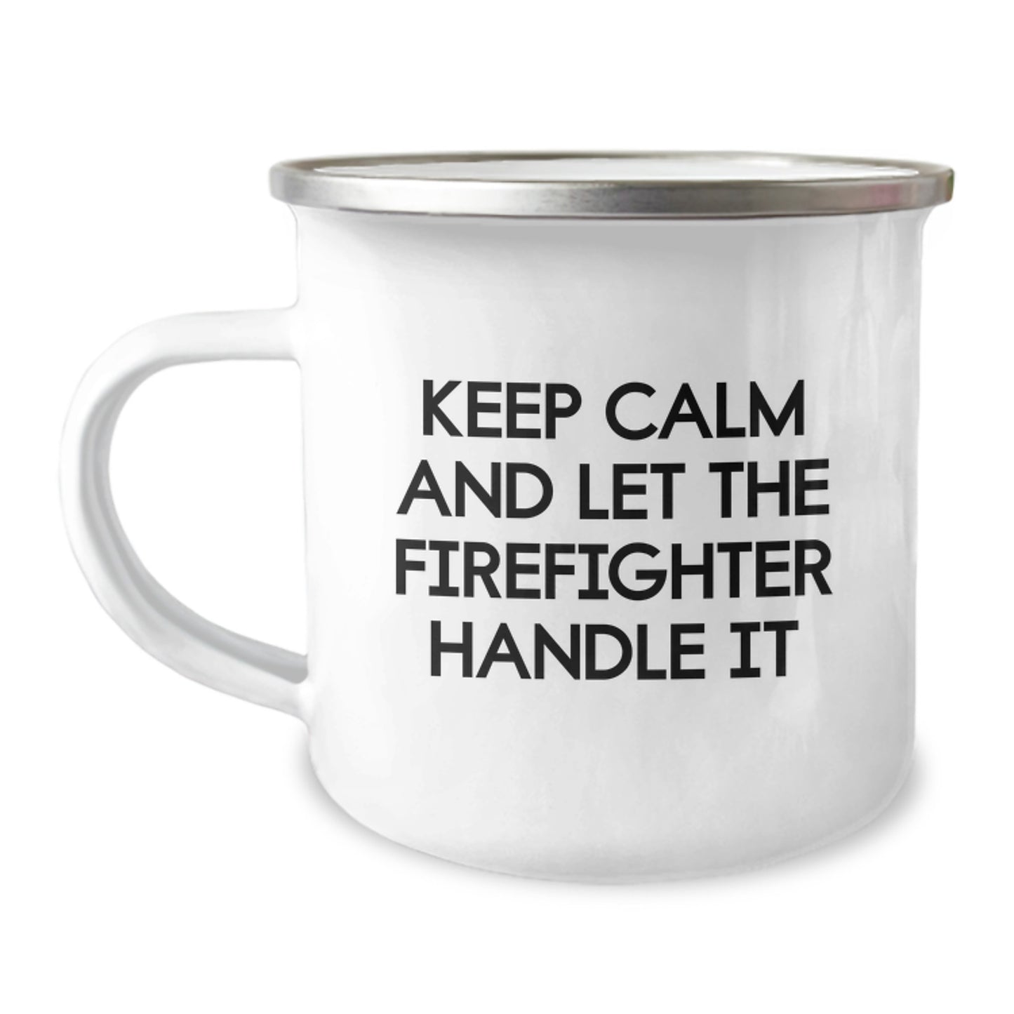 Funny Firefighter Camping Mug Gifts for Men from Coworkers - Keep Calm And Let The Firefighter Handle It Christmas Unique - Image 1