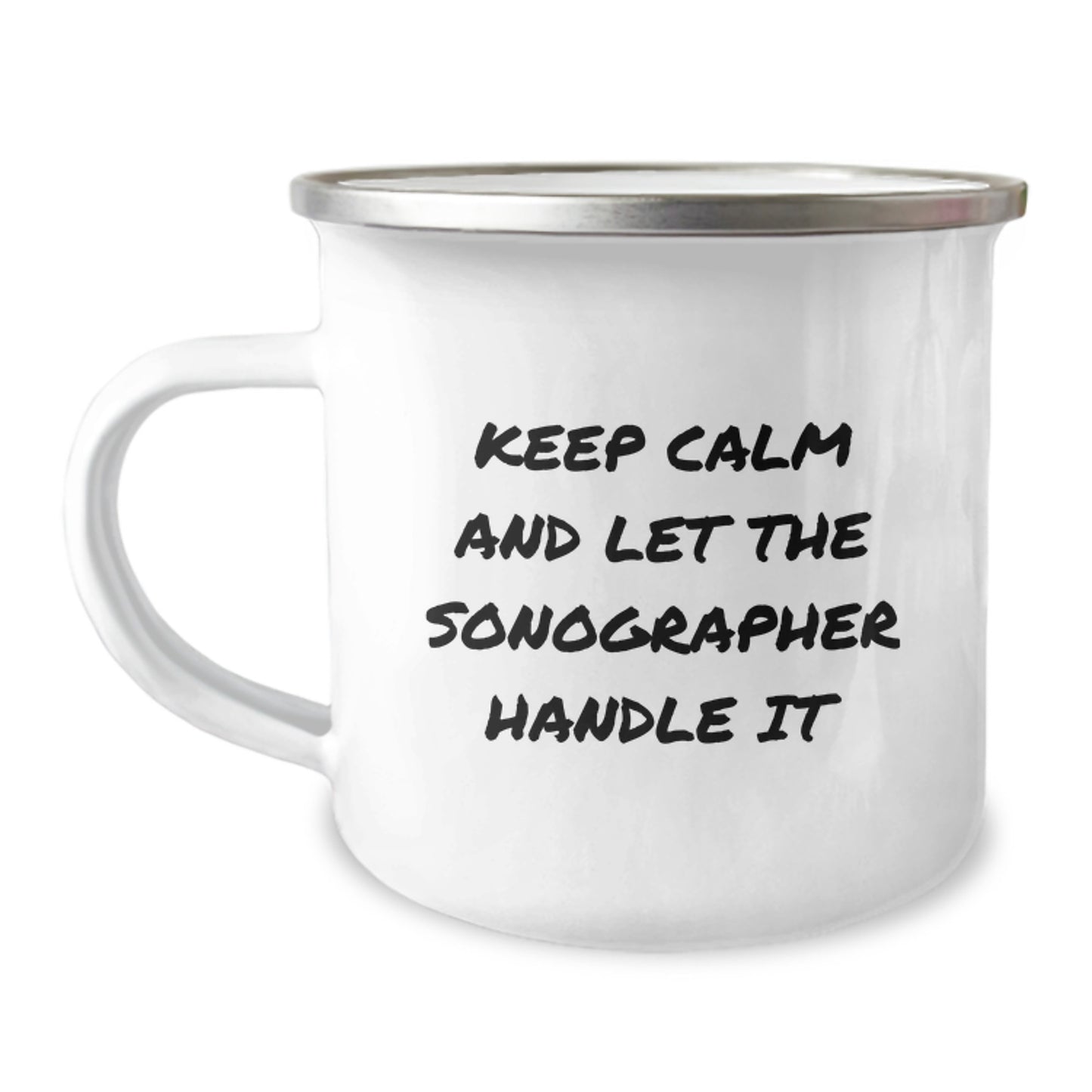 Funny Sonographer Gifts from Friends for Christmas Unique Gifts - Keep Calm And Let The Sonographer Handle It Camping Mug - Image 1
