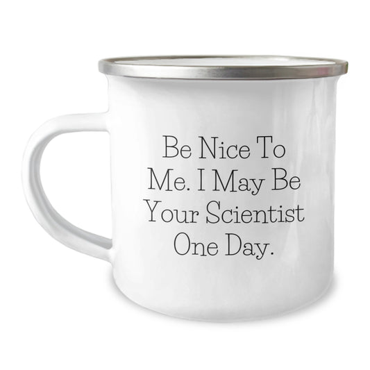 Gifts from Friends to Men, Christmas Unique Scientist Mugs with Funny Quote 'Be Nice To Me. I May Be Your Scientist One Day.', Camping Mug - Image 1