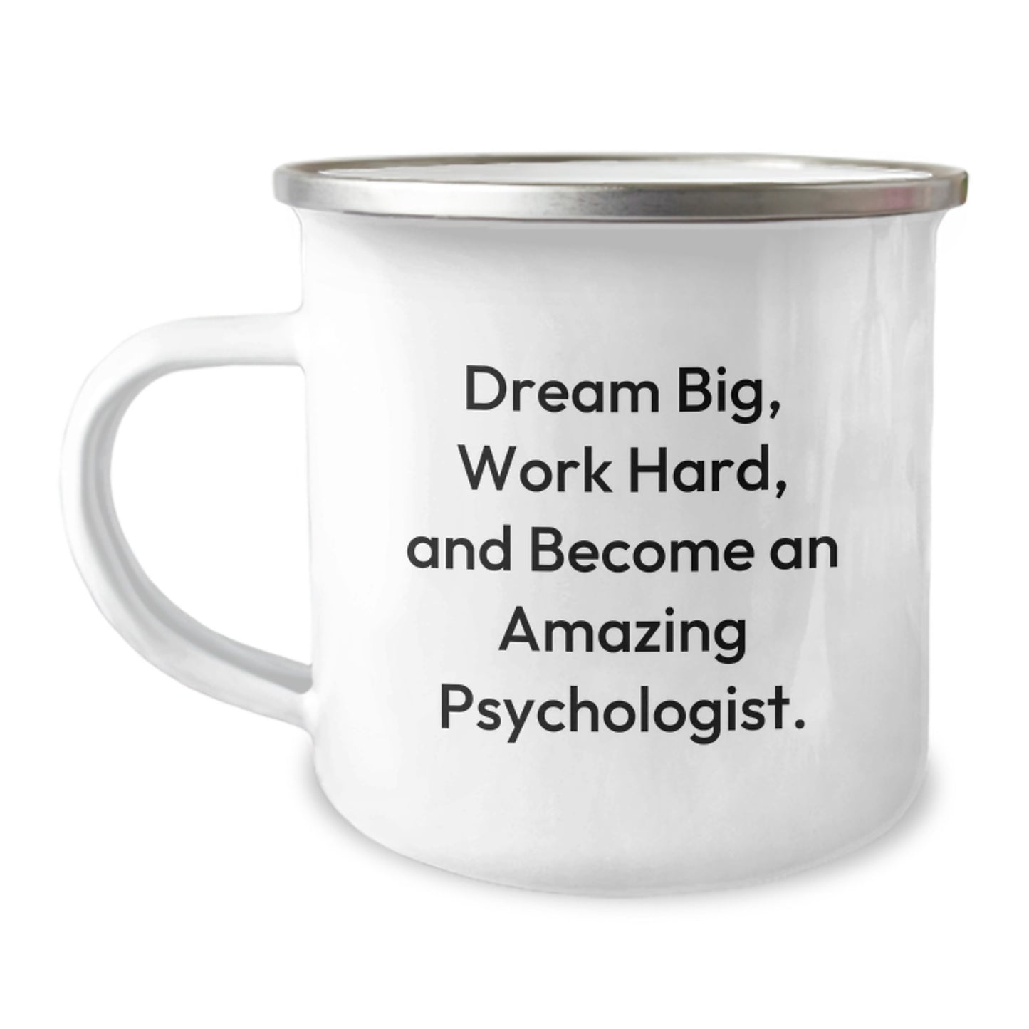 Gifts from Family for the Amazing Psychologist - Dream Big and Work Hard Inspiration Camping Mug, Christmas Unique Gifts for Men - Image 1