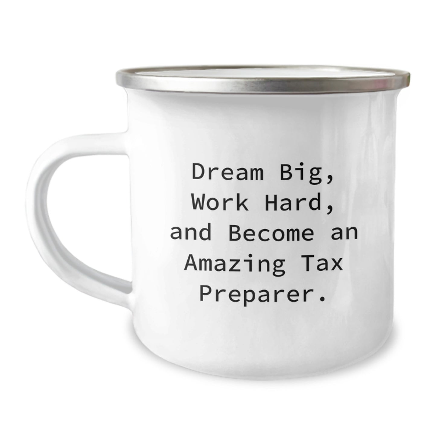 Funny Tax Preparer Gifts, Inspirational Quote, 12oz Camping Mug for Tax Preparer, Gifts from Friends, Unique Graduation Gifts for Tax Preparer Men and Women - Image 1