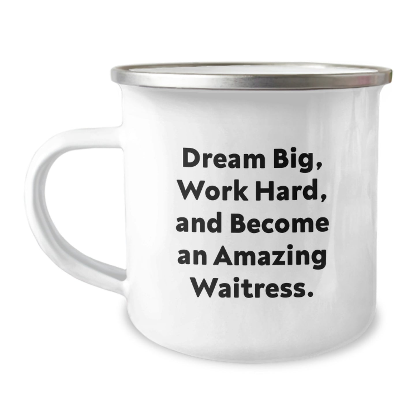 Waitress Gifts for Graduation: Funny Camping Mug Quotes, 'Dream Big, Work Hard, And Become An Amazing Waitress.' Gifts from Friends, Family, Coworkers for Waitress - Image 1