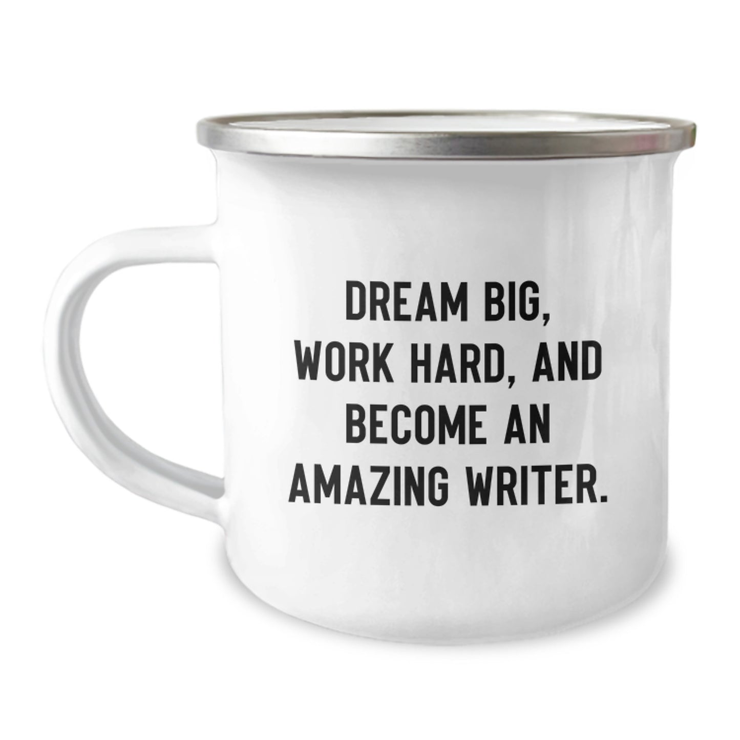 Writer's Delight, Gifts from Friends and Family, 'Dream Big, Work Hard, And Become An Amazing Writer.', 12 oz Camping Mug, Graduation Unique Gifts - Image 1