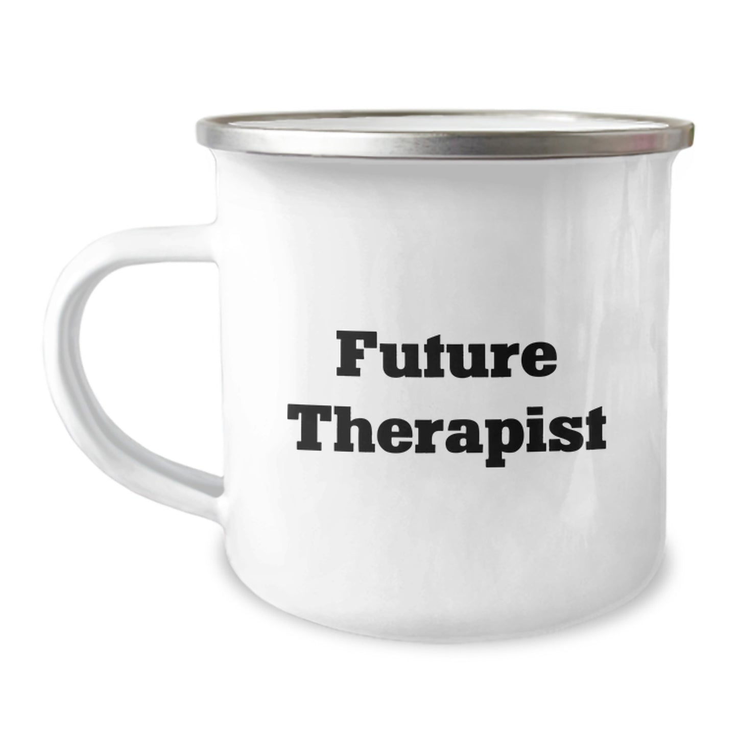 Inspiring Future Therapist Gifts, Funny Quote Camping Mug for Graduation, Enamel Finished 12 oz Stainless Steel, Perfect for Coworkers, Family, or Friends - Image 1