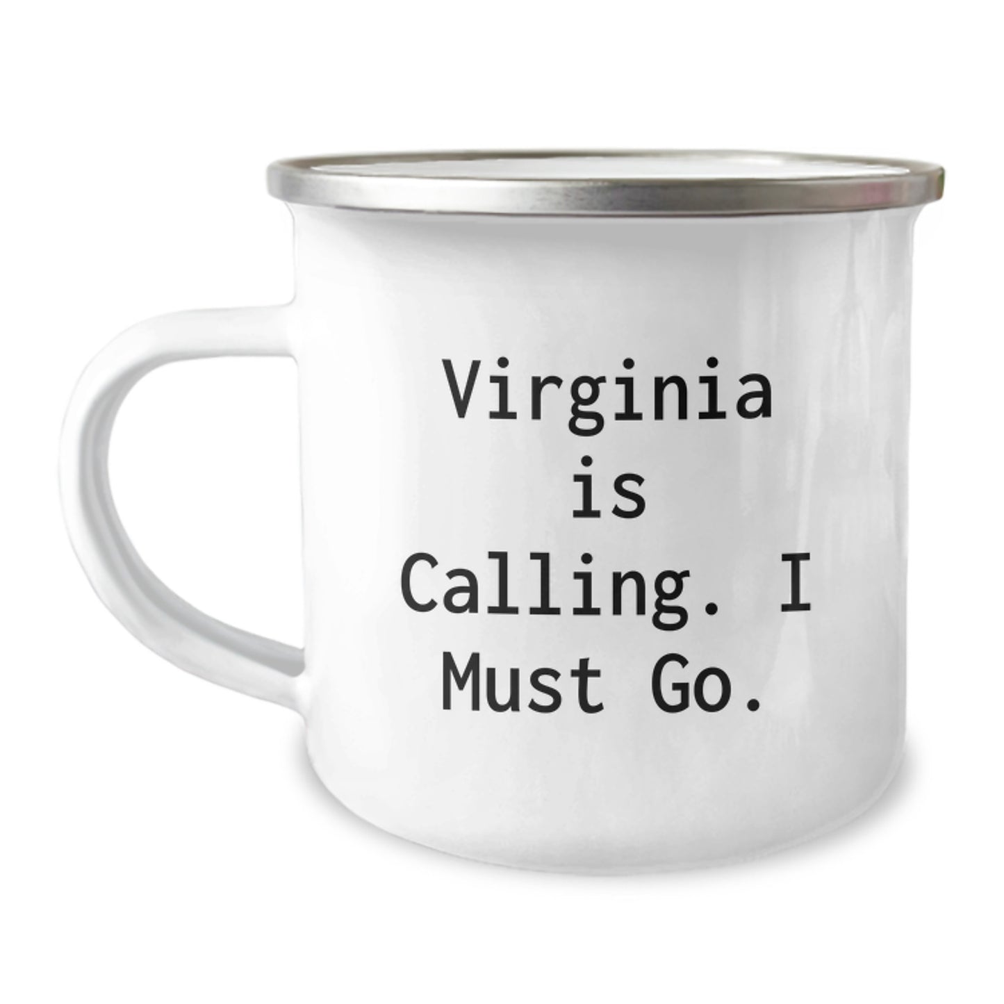Virginia Calling Gifts for Friends, Funny Camping Mug for Graduation, Enamel Finish, 12 oz, 'Virginia Is Calling, I Must Go' Quote - Image 1