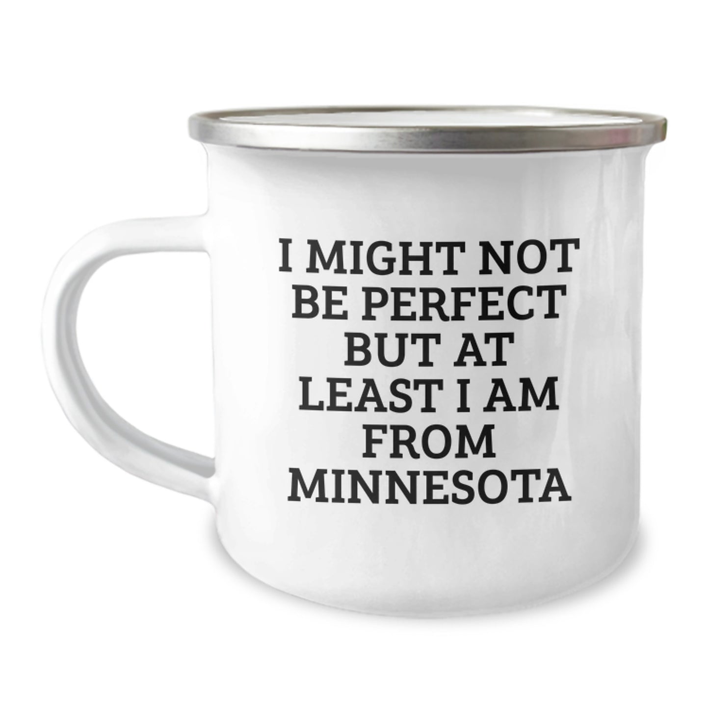 Funny Minnesota Gifts from Friends for Graduation, 'I Might Not Be Perfect But At Least I Am From Minnesota' Camping Mug, Unique Gifts for Men and Women - Image 1