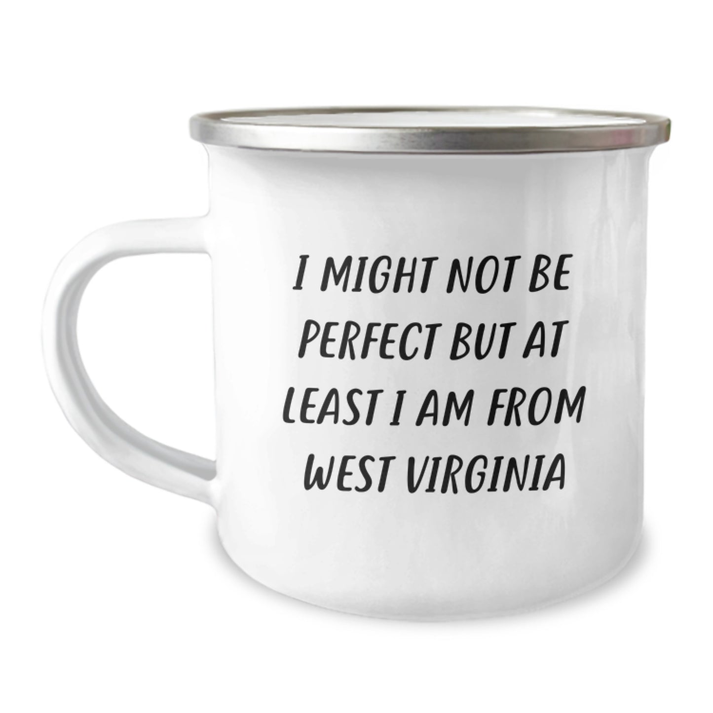 West Virginia Gifts: Funny Quote Camping Mug, Gifts from West Virginia for Graduates, Unique West Virginia Mugs, West Virginia Proud Gifts - Image 1