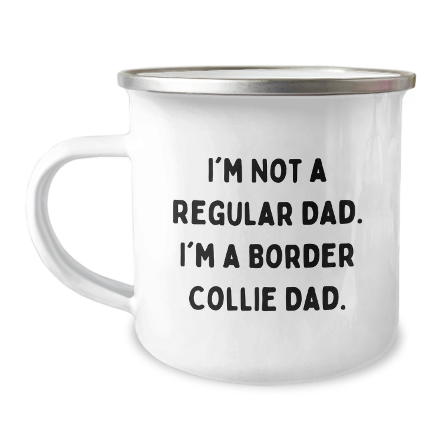 Funny Border Collie Dad Gifts for Men, I'm Not A Regular Dad. I'm A Border Collie Dad., Unique Camping Mug, Graduation Gifts from Family, Gifts for Border Collie Dog Lovers - Image 1