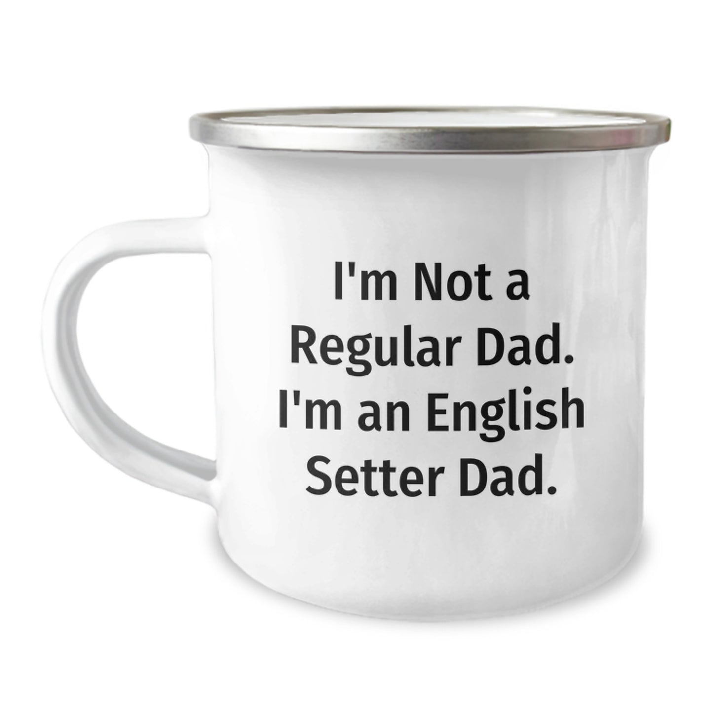 English Setter Dad Gifts from Men to English Setter Dog Graduation Unique Camping Mugs - Funny Quote 'I'm Not A Regular Dad. I'm An English Setter Dad.' - Image 1