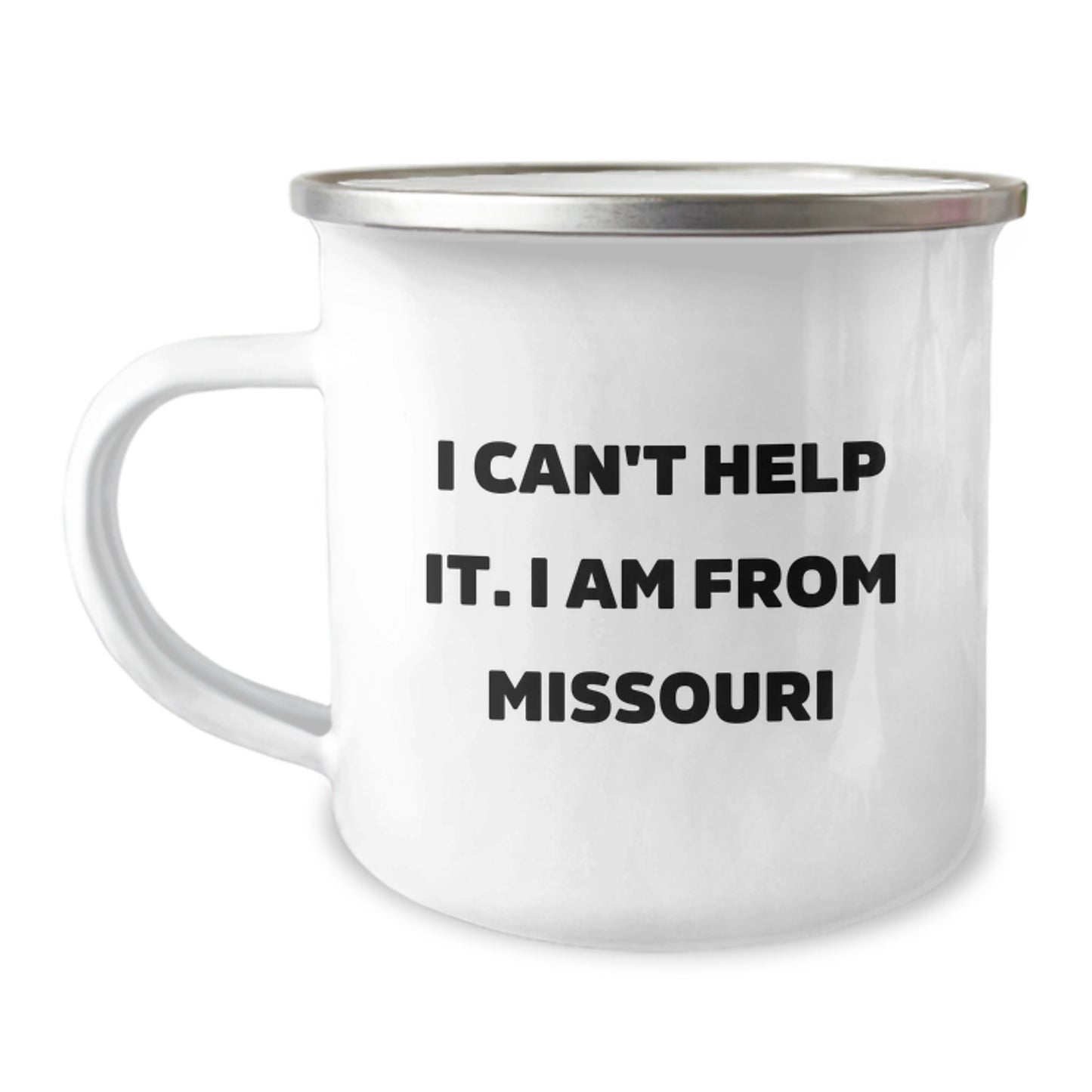 Missouri Proud Camping Mugs, Funny Quote I Can't Help It I Am From Missouri, Unique Gifts for Missouri Men, Women, Friends, Coworkers, Family - Image 1