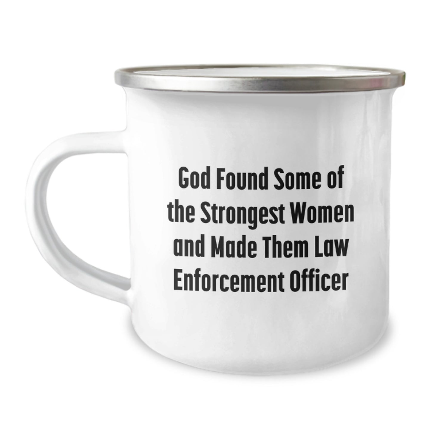 Funny Law Enforcement Officer Camping Mugs, Gifts from Family for Strong Women, Christmas Unique Gifts for Law Enforcement Officers, Law Enforcement Officer Coffee Mug - Image 1