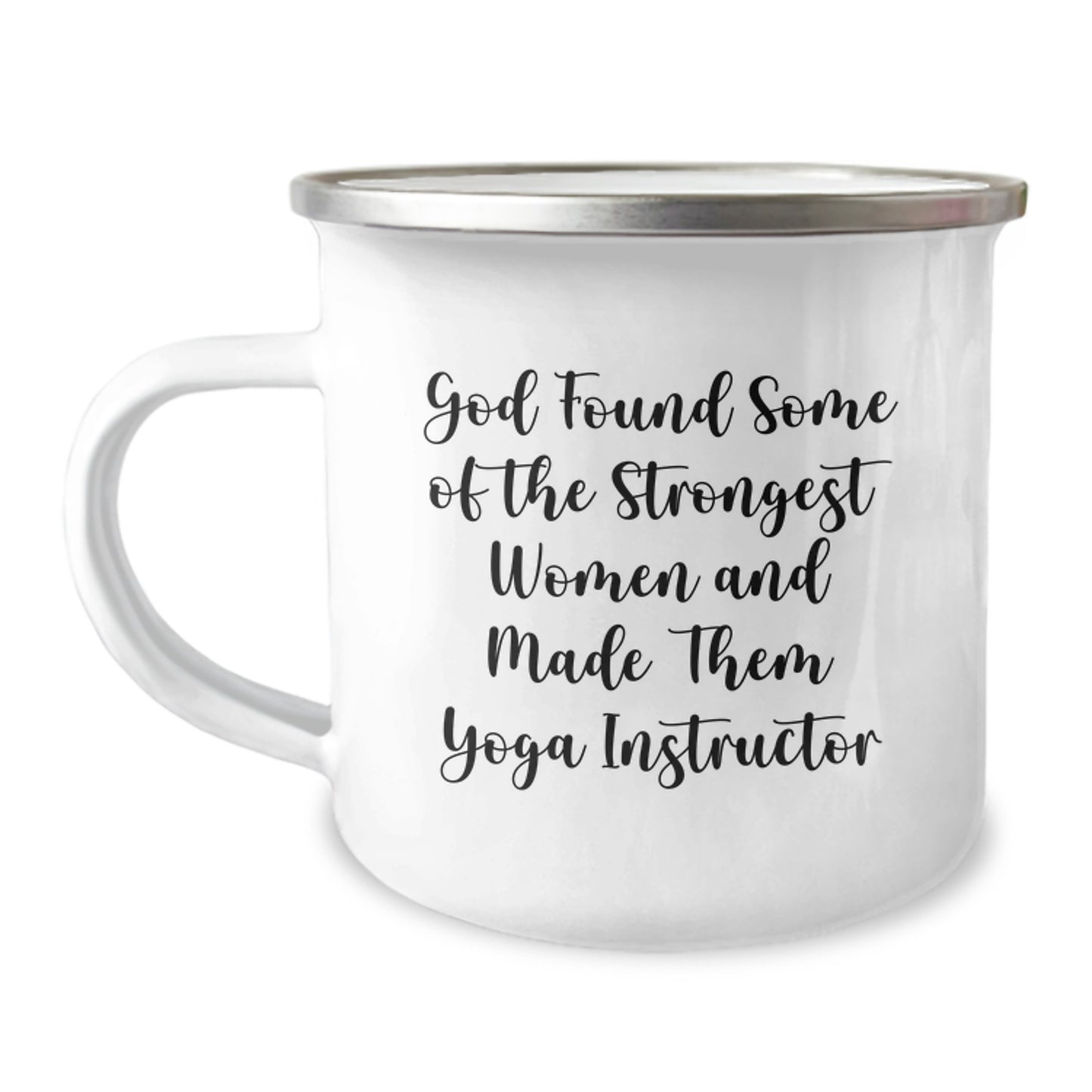 Funny Yoga Instructor Gifts from Friends for Women, 'God Found Some Of The Strongest Women And Made Them Yoga Instructor' Quote on Camping Mug, 12 oz - Image 1