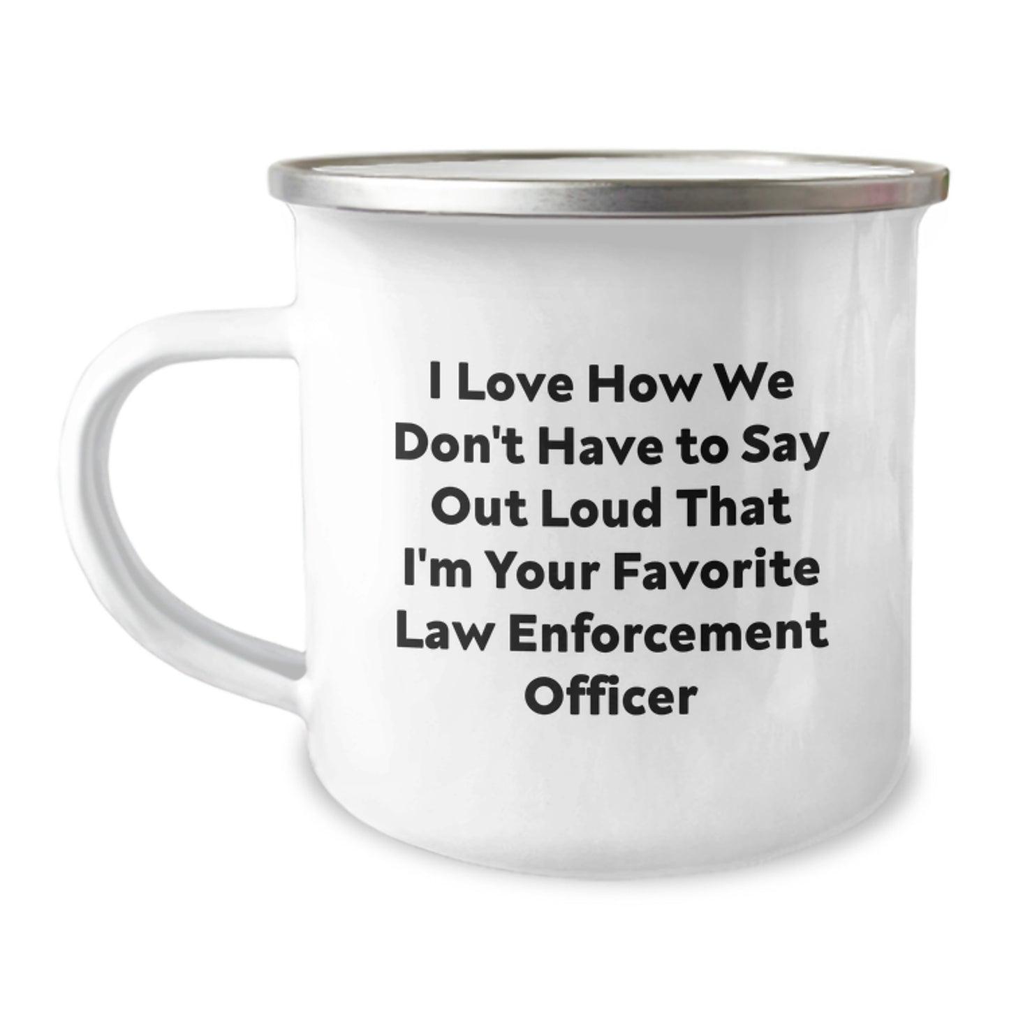 Funny Law Enforcement Officer Gifts from Men, Inspirational Quote on Camping Mug for Birthday Unique Gifts - Image 1