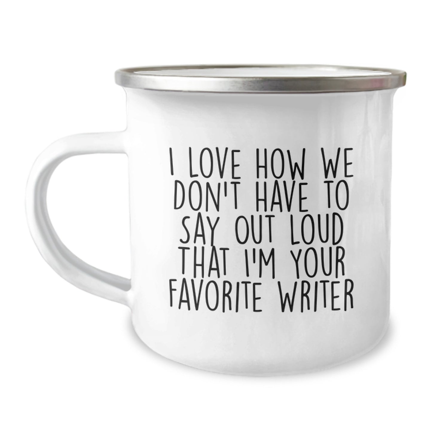 Writer Gifts from Friends, Cute Camping Mug for Favorite Writer, I Love How We Don't Have To Say Out Loud, Birthday Unique Gifts for Writer - Image 1
