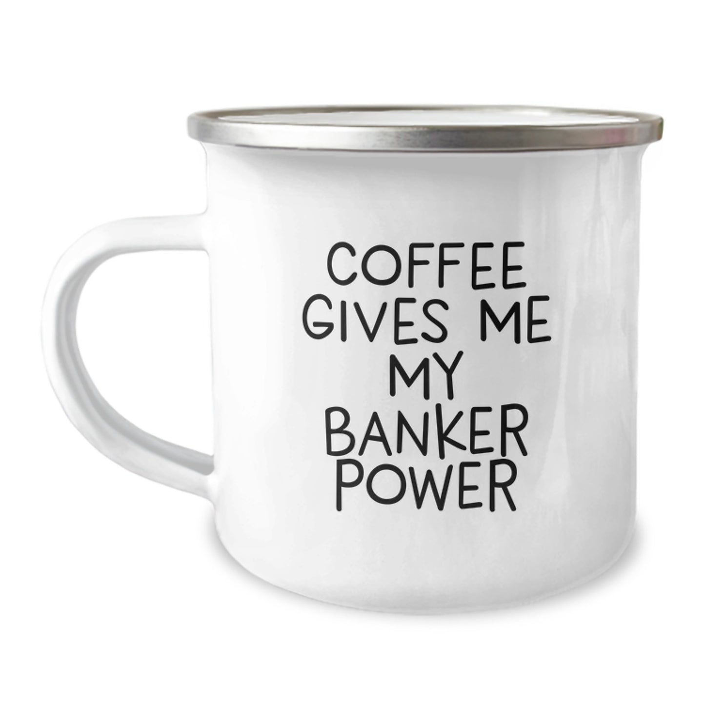 Unique Gifts for Bankers | Funny Banker Camping Mug - Coffee Gives Me My Power, Graduation - Image 1