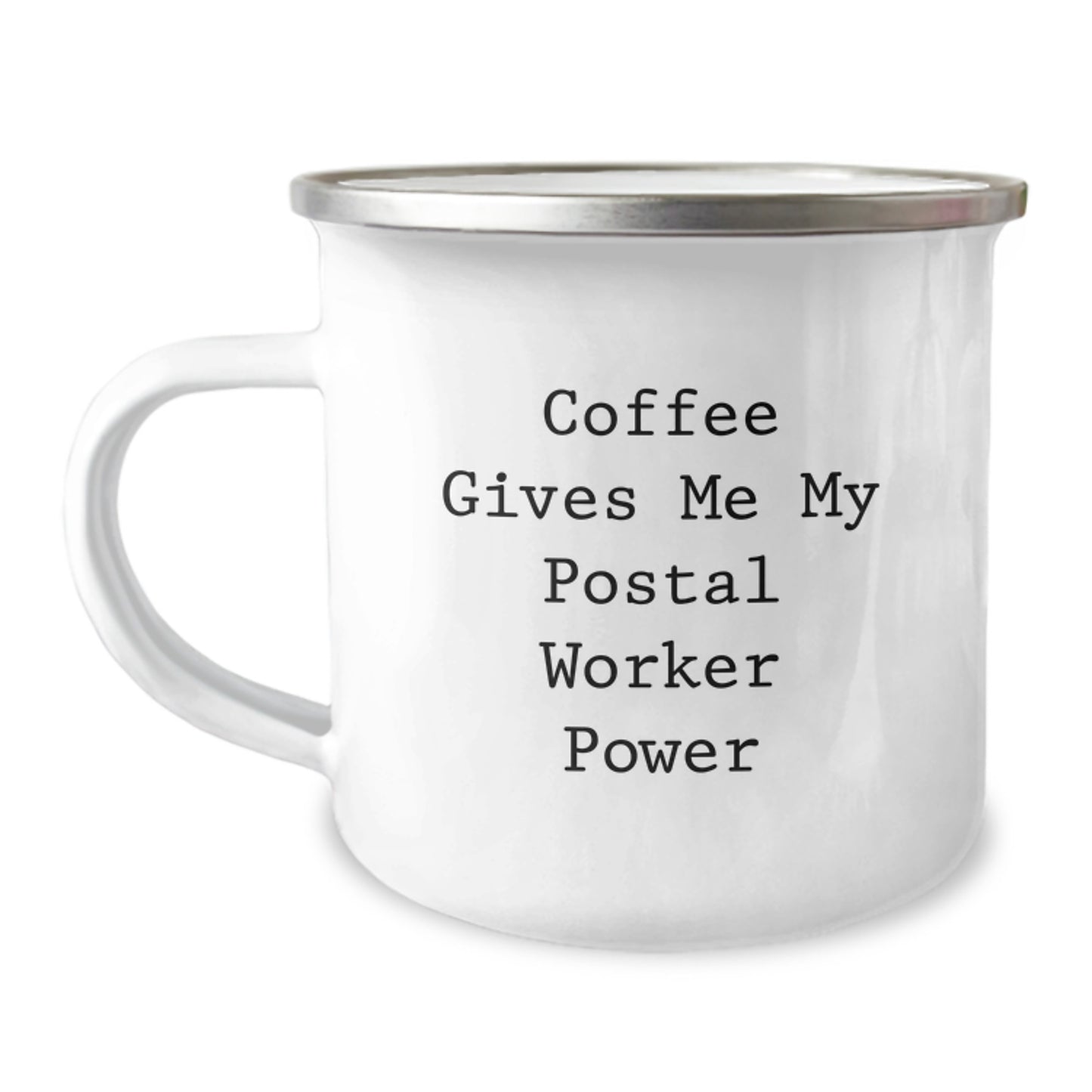 Funny Postal Worker Gifts - Coffee Gives Me My Power, 12 oz Camping Mug for Men, Women, Family, Coworkers, Friends, Postal Worker Graduation Unique Gifts from Family - Image 1