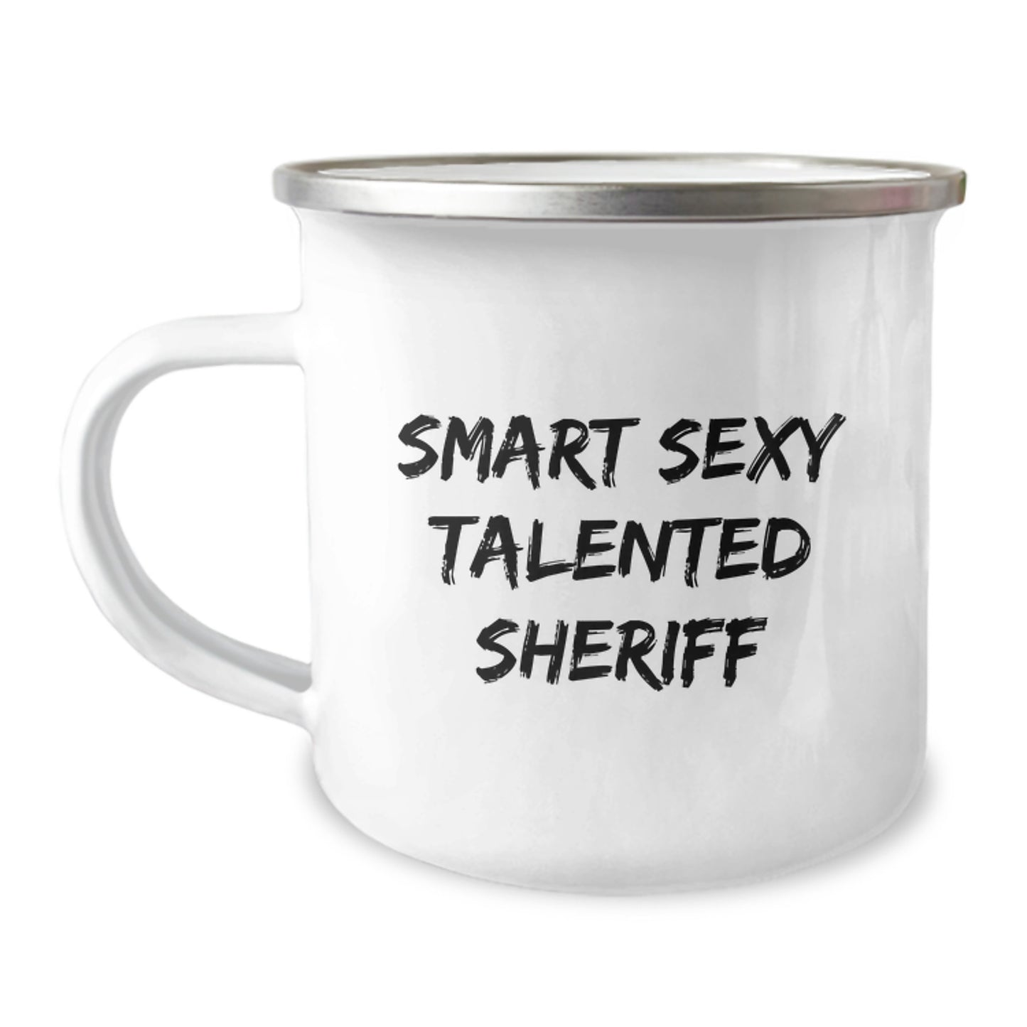 Funny Sheriff Gifts, Smart Sexy Talented Sheriff Camping Mug for Graduation, Gifts from Friends to Sheriff, 12 oz Stainless Steel Enamel Finish - Image 1