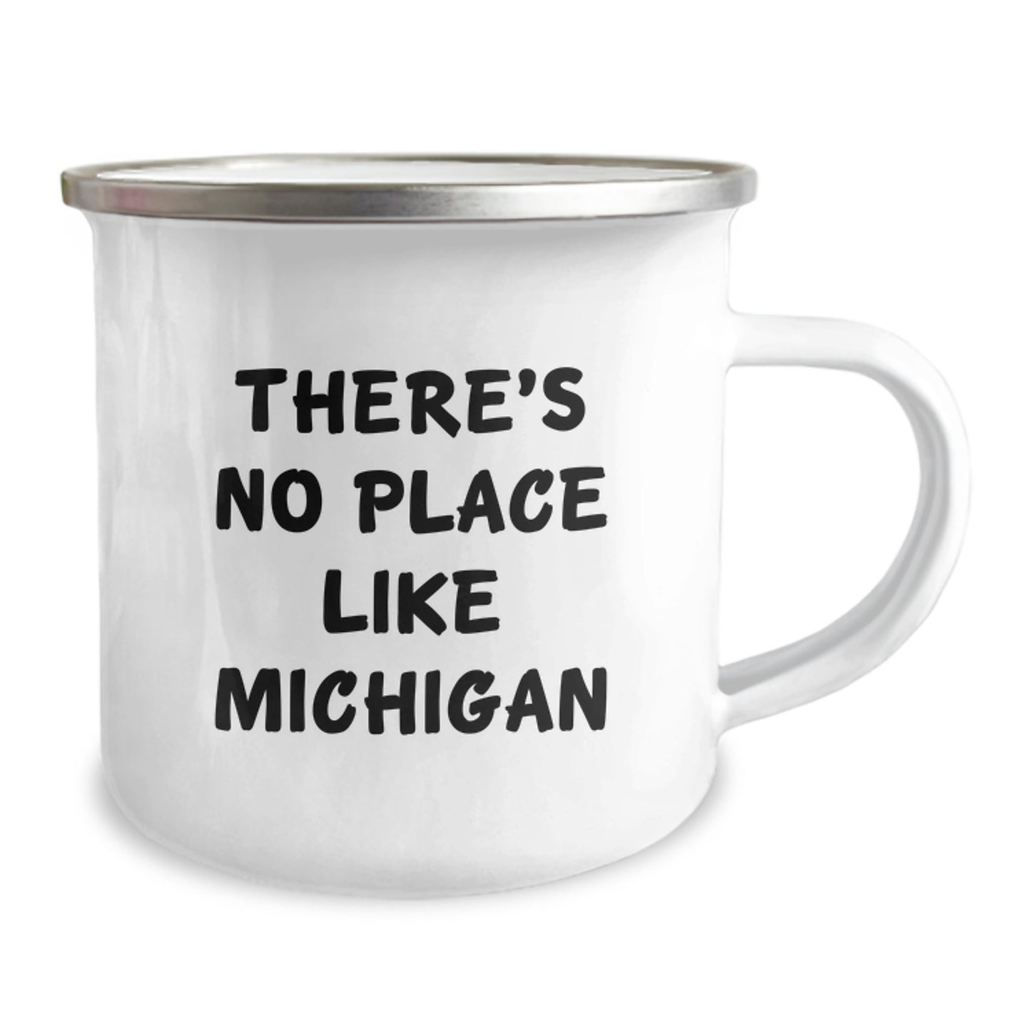 Michigan Memories Gifts from Friends for Birthday Camping Fun, 'There's No Place Like Michigan', Funny Quote on 12 oz Stainless Steel Enamel Mug - Image 2