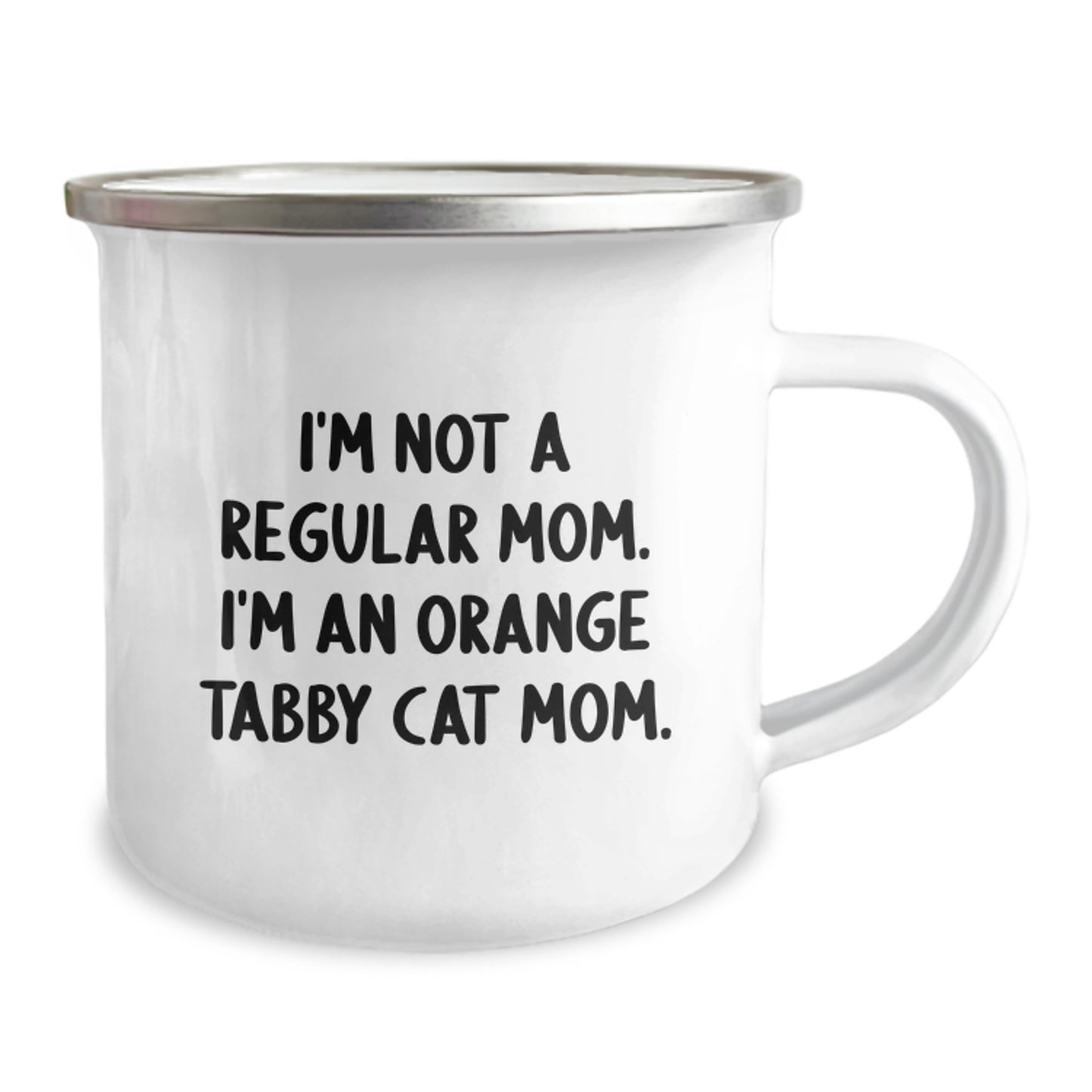 Orange Tabby Cat Mom Gifts from Family for Graduation Unique Presents, Funny Camping Mug, 'I'm Not A Regular Mom. I'm An Orange Tabby Cat Mom.' Quote, 12 oz Stainless Steel with Enamel Finish - Image 2