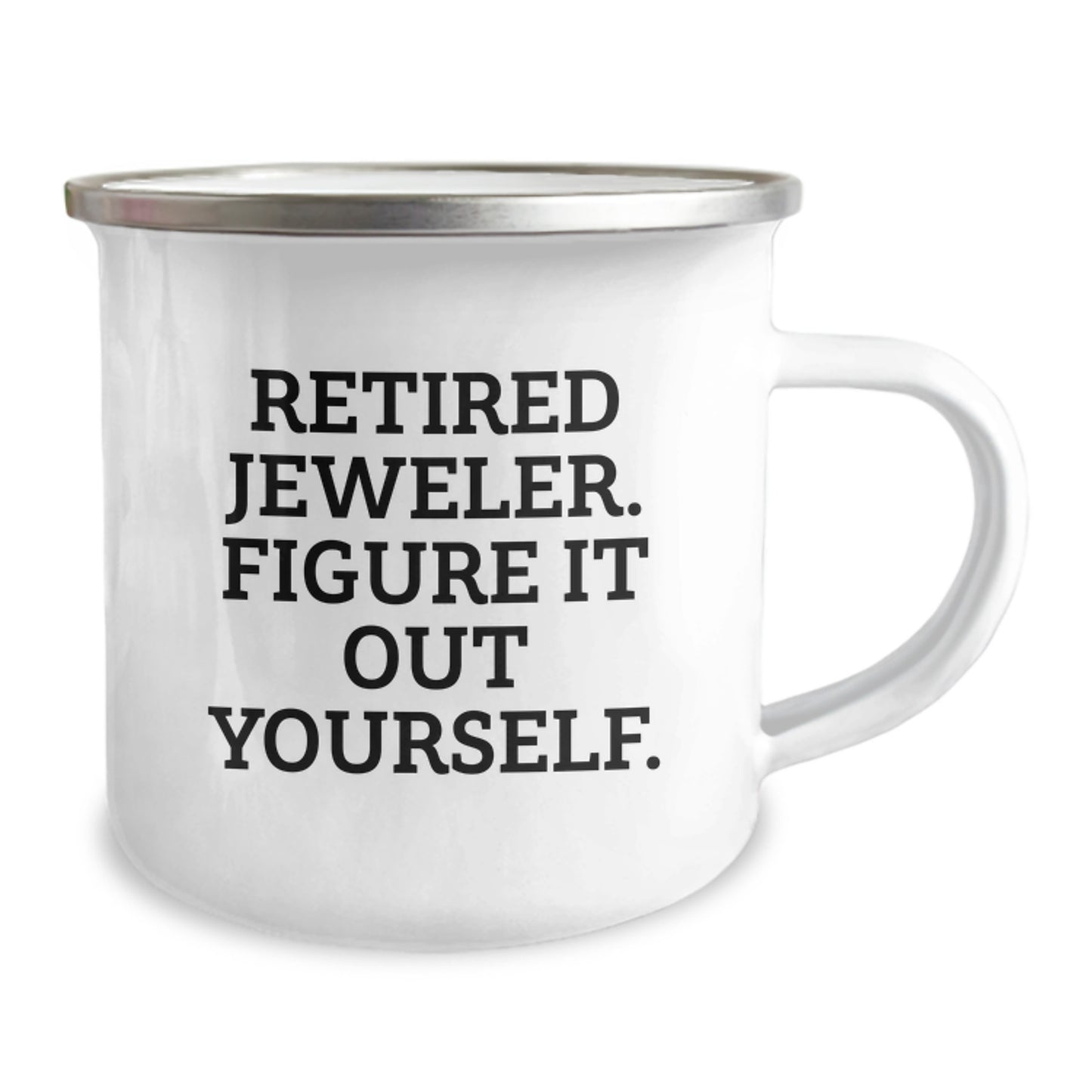 Funny Retired Jeweler Gifts from Friends to Family for Graduation - Camping Mug, 12 Oz Stainless Steel with Enamel Finish - Image 2