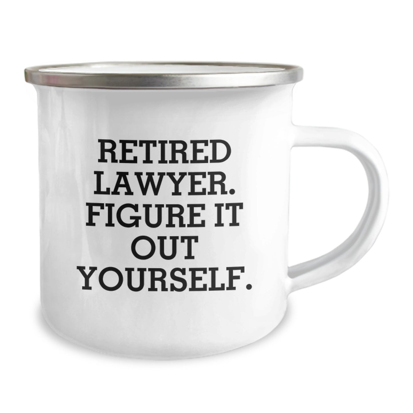 Funny Lawyer Gifts from Coworkers - 'Retired Lawyer. Figure It Out Yourself.' Camping Mug for Men - Unique Graduation Gifts from Friends - Image 2