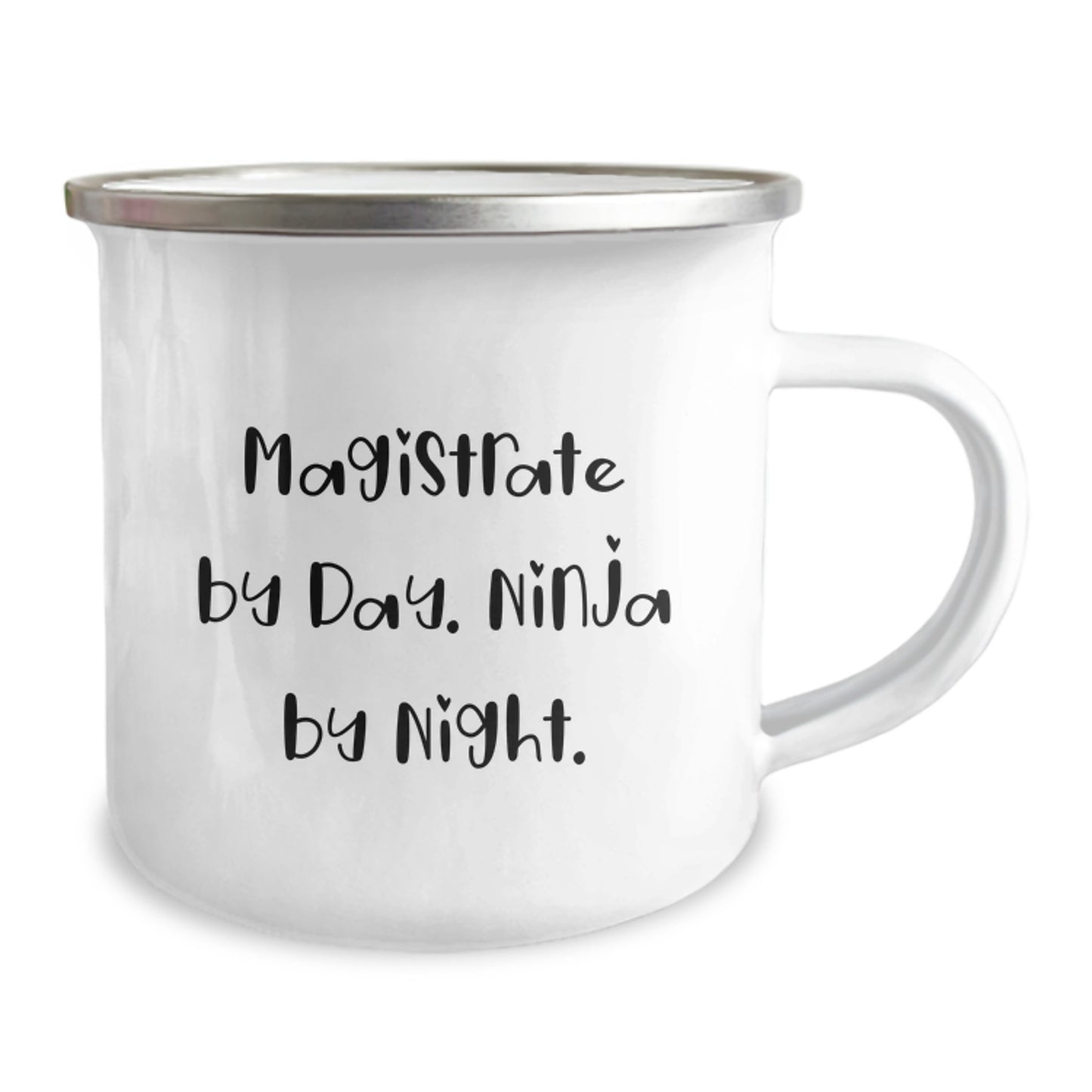 Magistrate Gifts, Funny Quote, Magistrate By Day. Ninja By Night. - 12 oz Stainless Steel Camping Mug, Perfect Birthday Unique Gift from Friends, Family, or Coworkers - Image 2
