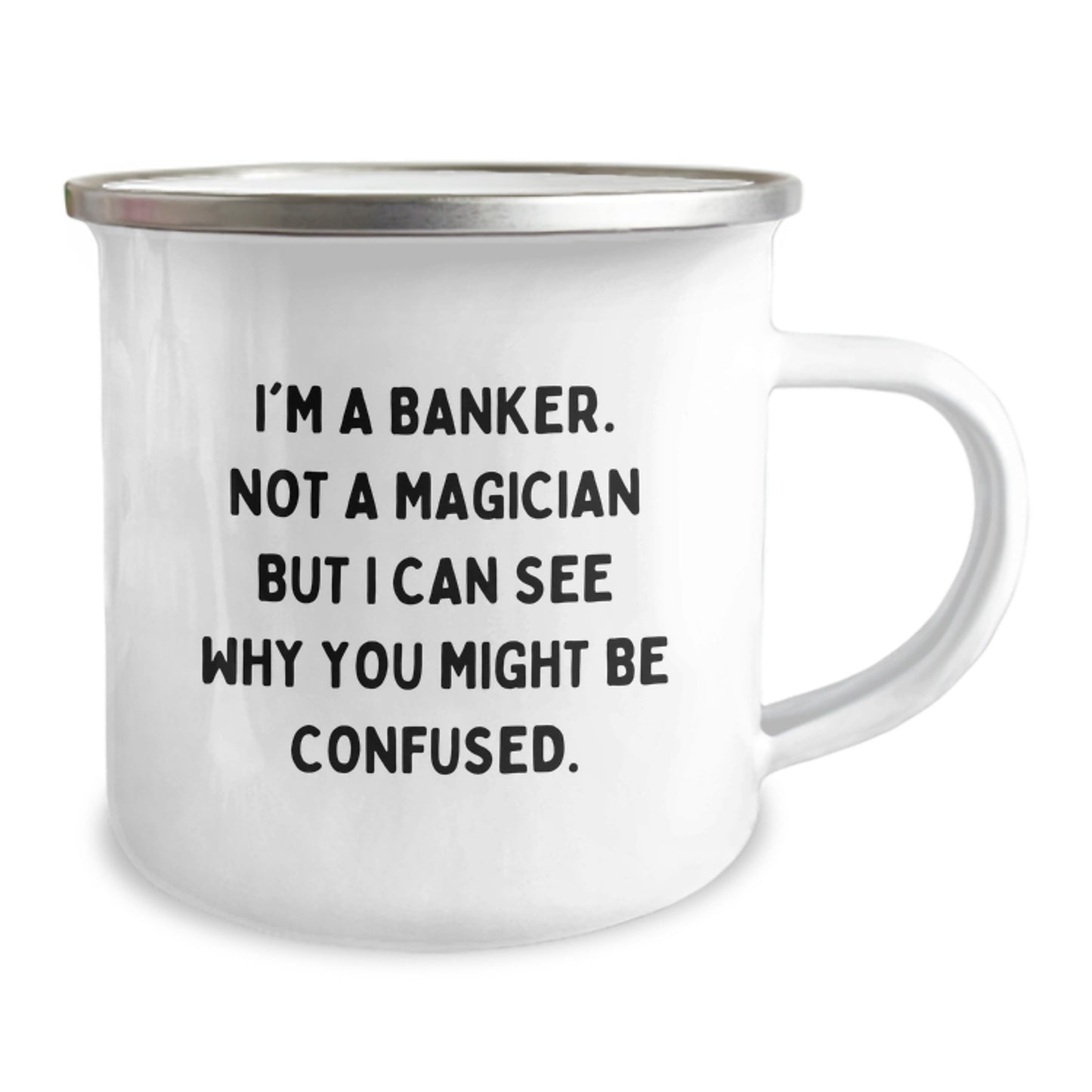 Funny Banker Gifts from Friends - I'm A Banker. Not A Magician But I Can See Why You Might Be Confused. Birthday Unique Gifts for Banker Men - Image 2
