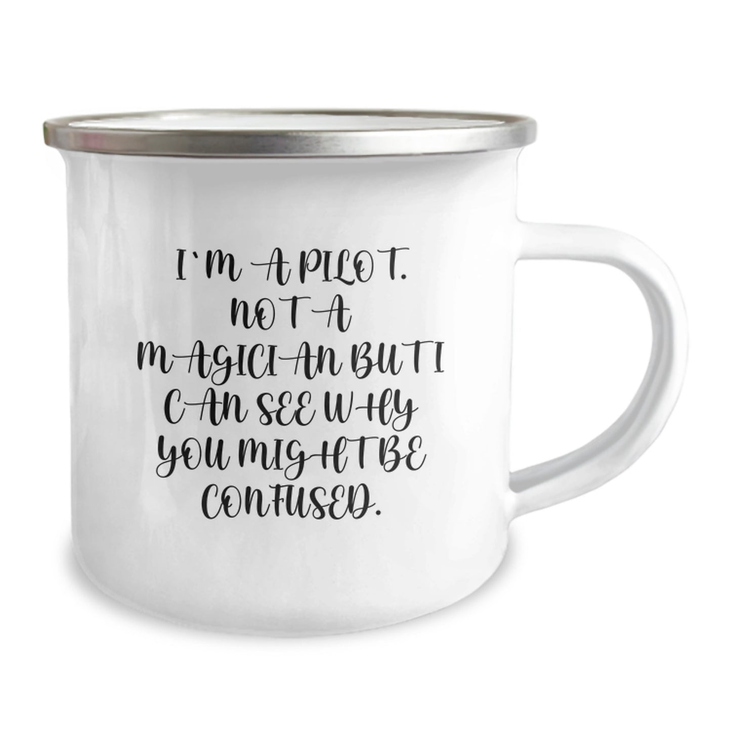 Pilot Gifts for Graduation - Funny Camping Mug from Friends - 'I'm A Pilot. Not A Magician But I Can See Why You Might Be Confused.' - Image 2