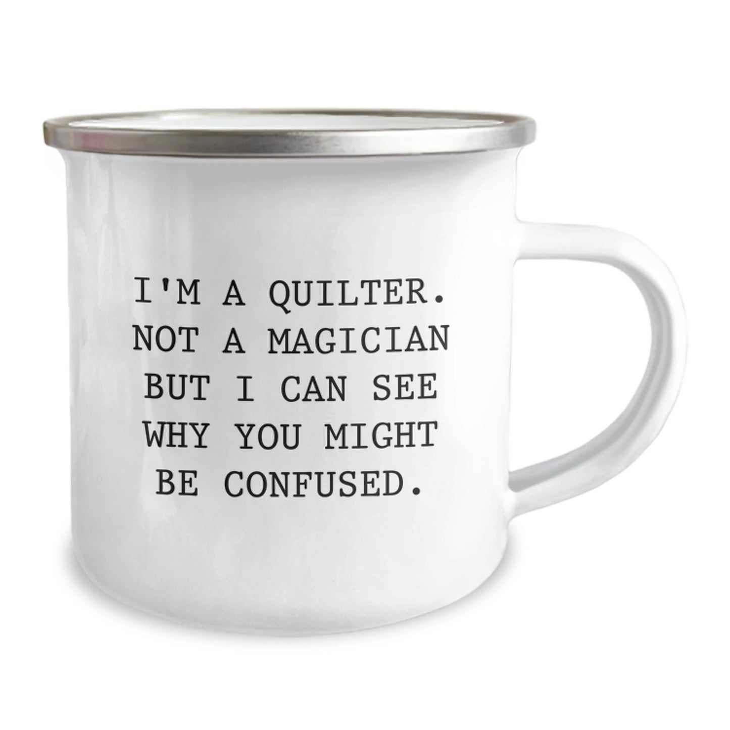 Quilter's Camping Mug Gifts from Friends for Quilter Graduation, Funny Quote 'I'm A Quilter. Not A Magician...' - Image 2