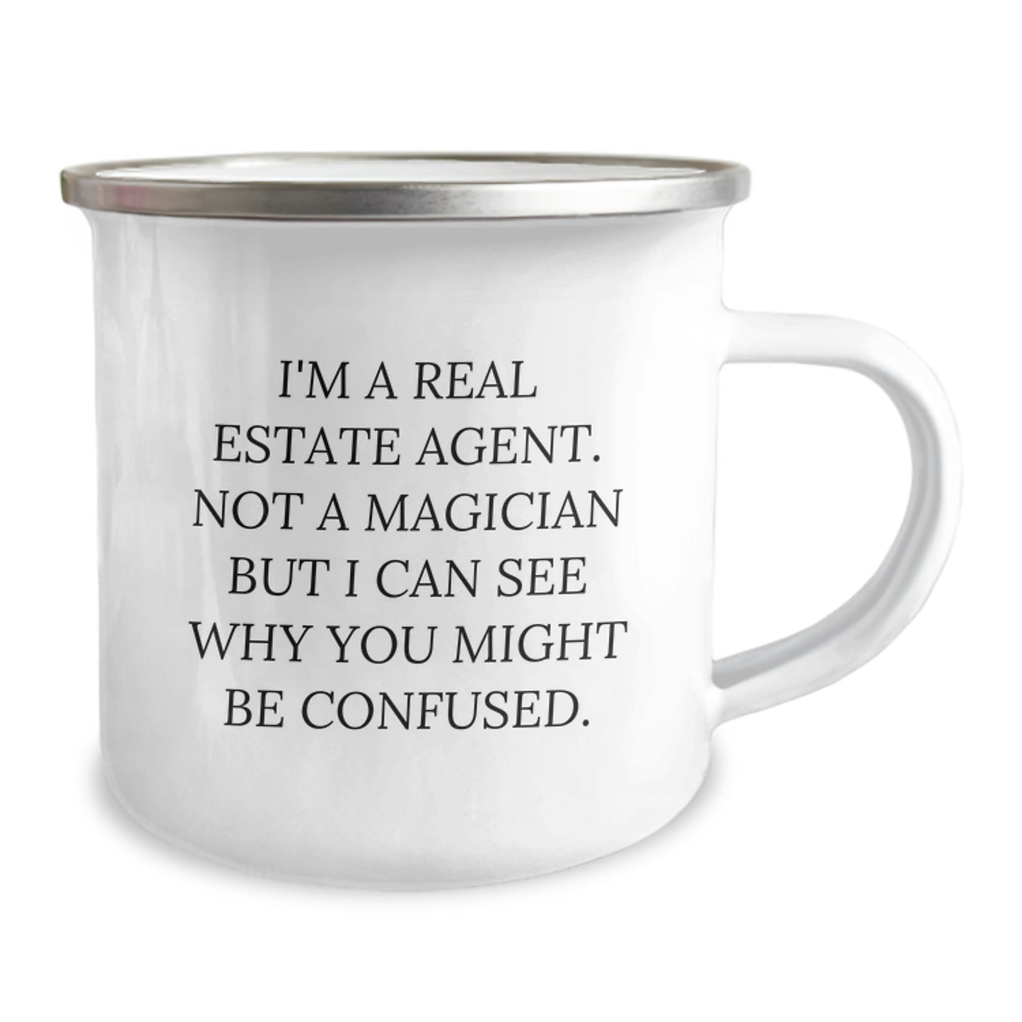Funny Real Estate Agent Gifts for Graduation - I'm A Real Estate Agent, Not A Magician, Camping Mug from Friends - Image 2