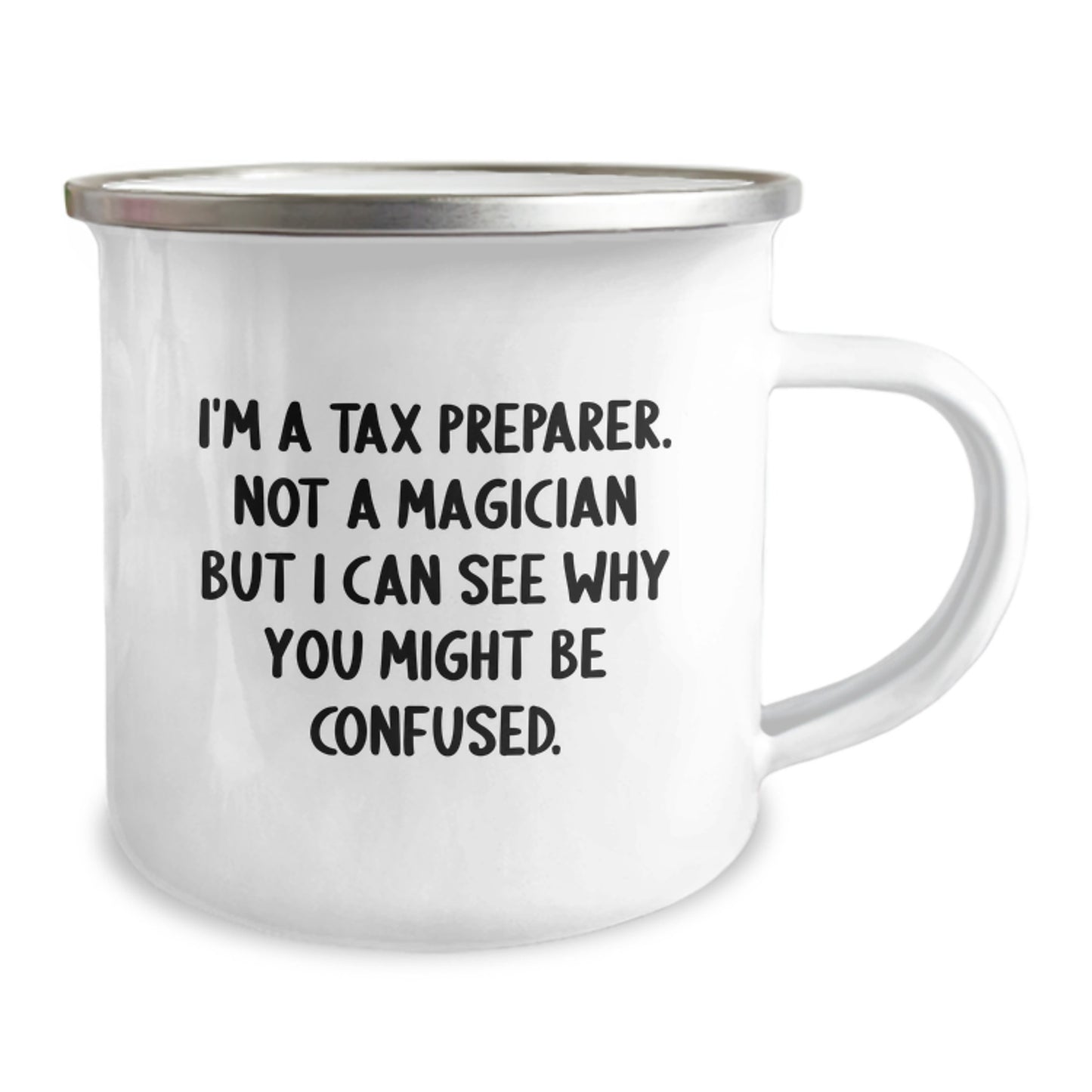 Funny Tax Preparer Gifts from Friends, Camping Mug for Tax Preparer, I'm A Tax Preparer Not A Magician But I Can See Why You Might Be Confused Christmas Unique Gifts - Image 2
