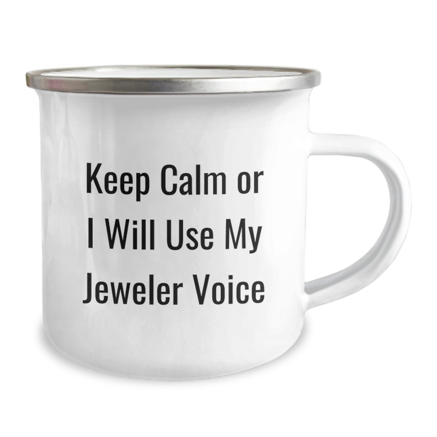 Funny Jeweler Gifts from Family or Friends, Keep Calm Or I Will Use My Jeweler Voice, Unique Camping Mugs for Graduation - Image 2