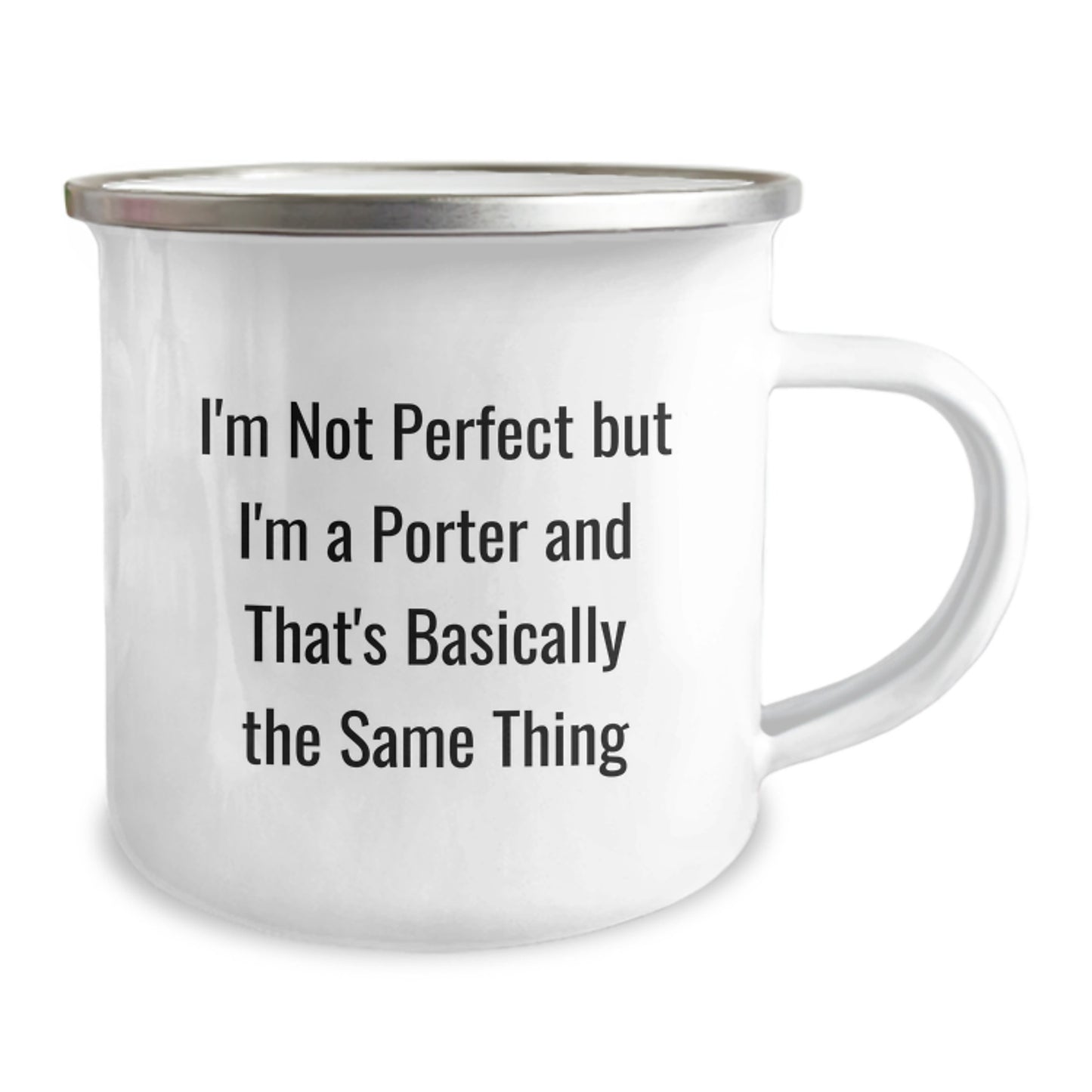 Funny Porter Gifts, 'I'm Not Perfect But I'm A Porter And That's Basically The Same Thing' Camping Mug, Gifts from Friends to Porter, Birthday Unique Gifts - Image 2