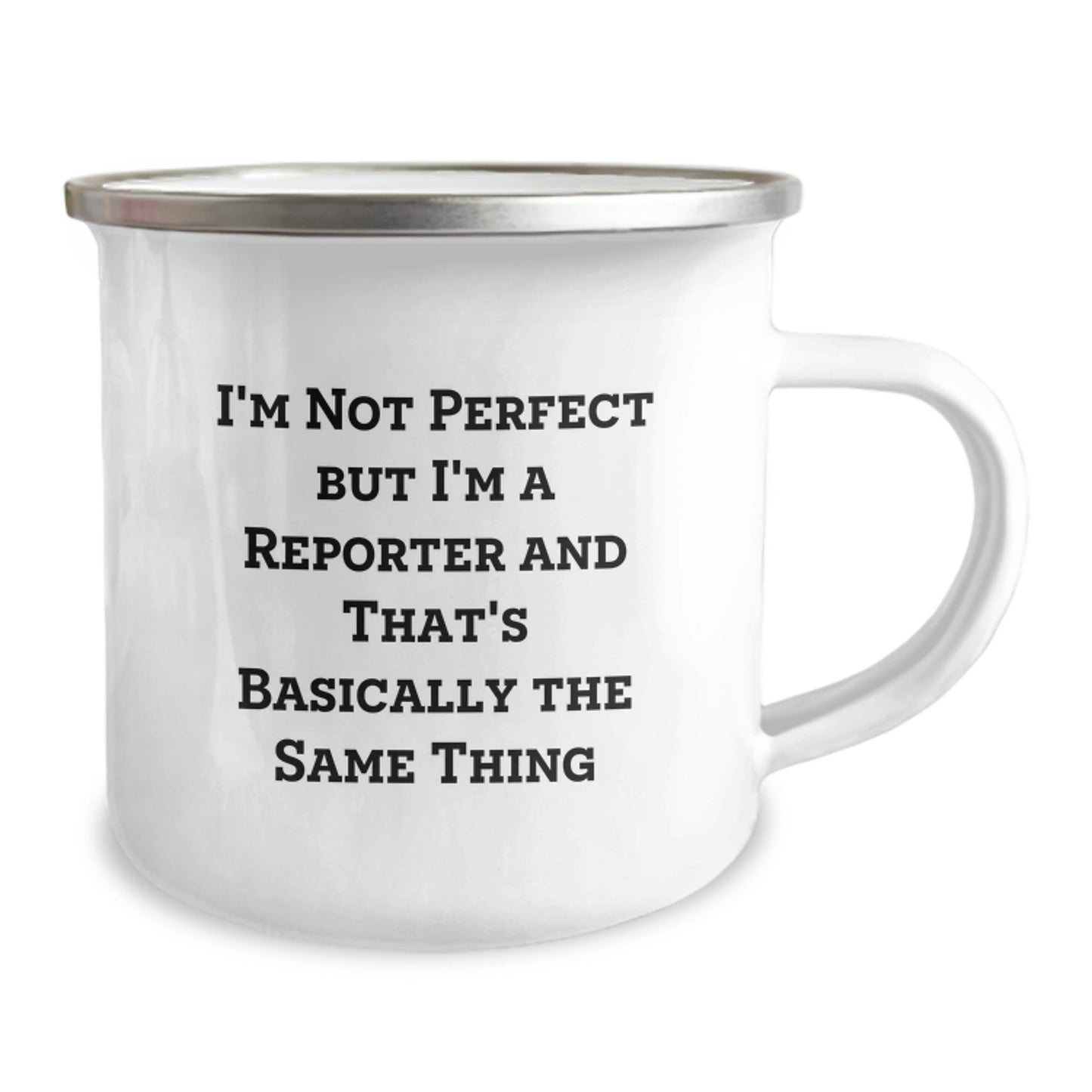 Funny Reporter Camping Mug Gifts from Friends for Birthday - 'I'm Not Perfect But I'm A Reporter And That's Basically The Same Thing' - Image 2