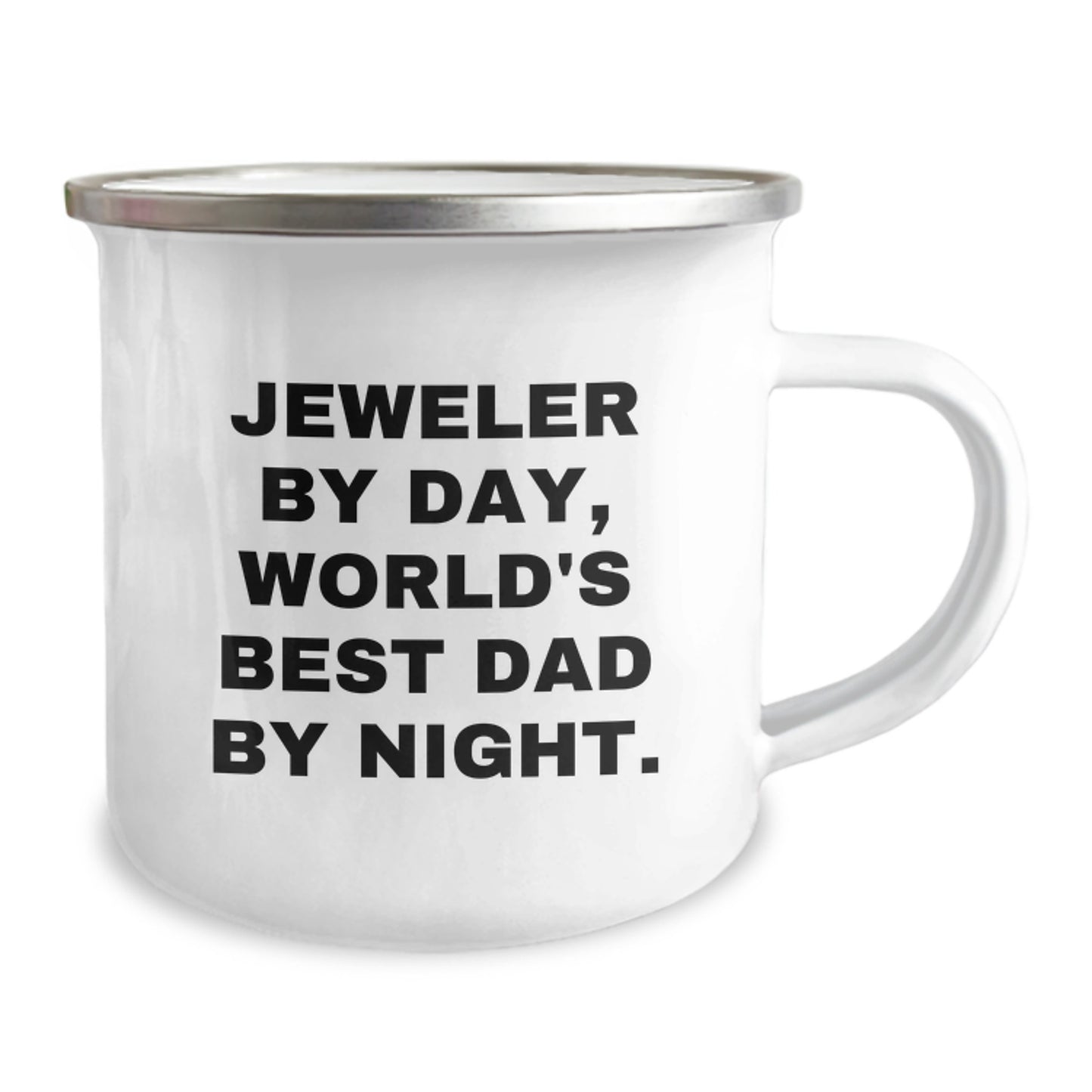 Jeweler's Camping Mug, Funny Gifts from Dad to World's Best Dad By Night, Birthday Unique Presents for Men, 12 oz Stainless Steel Enamel Finish - Image 2