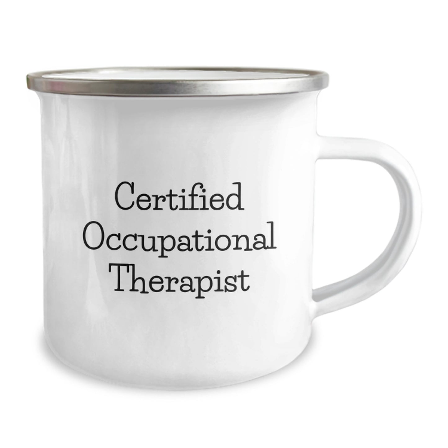 Funny Occupational Therapist Gifts from Friends, Certified Occupational Therapist Quote on Camping Mug for Valentine's Unique Gifts, 12 oz Stainless Steel Enamel Finish - Image 2