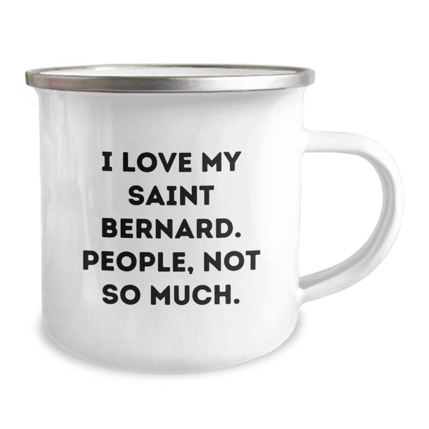 Saint Bernard Dog Lovers' Funny Camping Mug Gifts from Family to Friends, Graduation Unique Gifts for Men and Women, 'I Love My Saint Bernard. People, Not So Much.' - Image 2