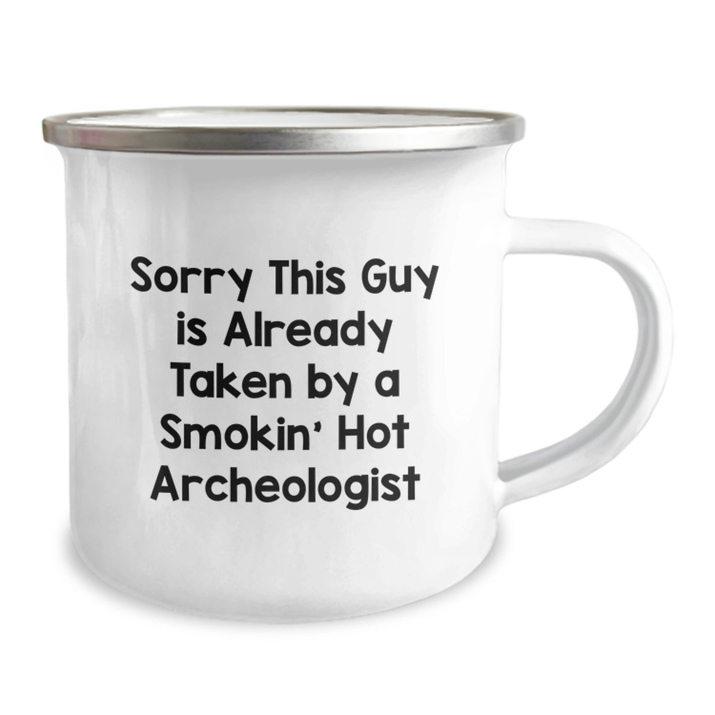 Funny Archeologist Gifts, Camping Mug, 'Sorry This Guy Is Already Taken By A Smokin' Hot Archeologist', Unique Christmas Unique Gifts from Friends and Family to Archeologist Men or Women - Image 2
