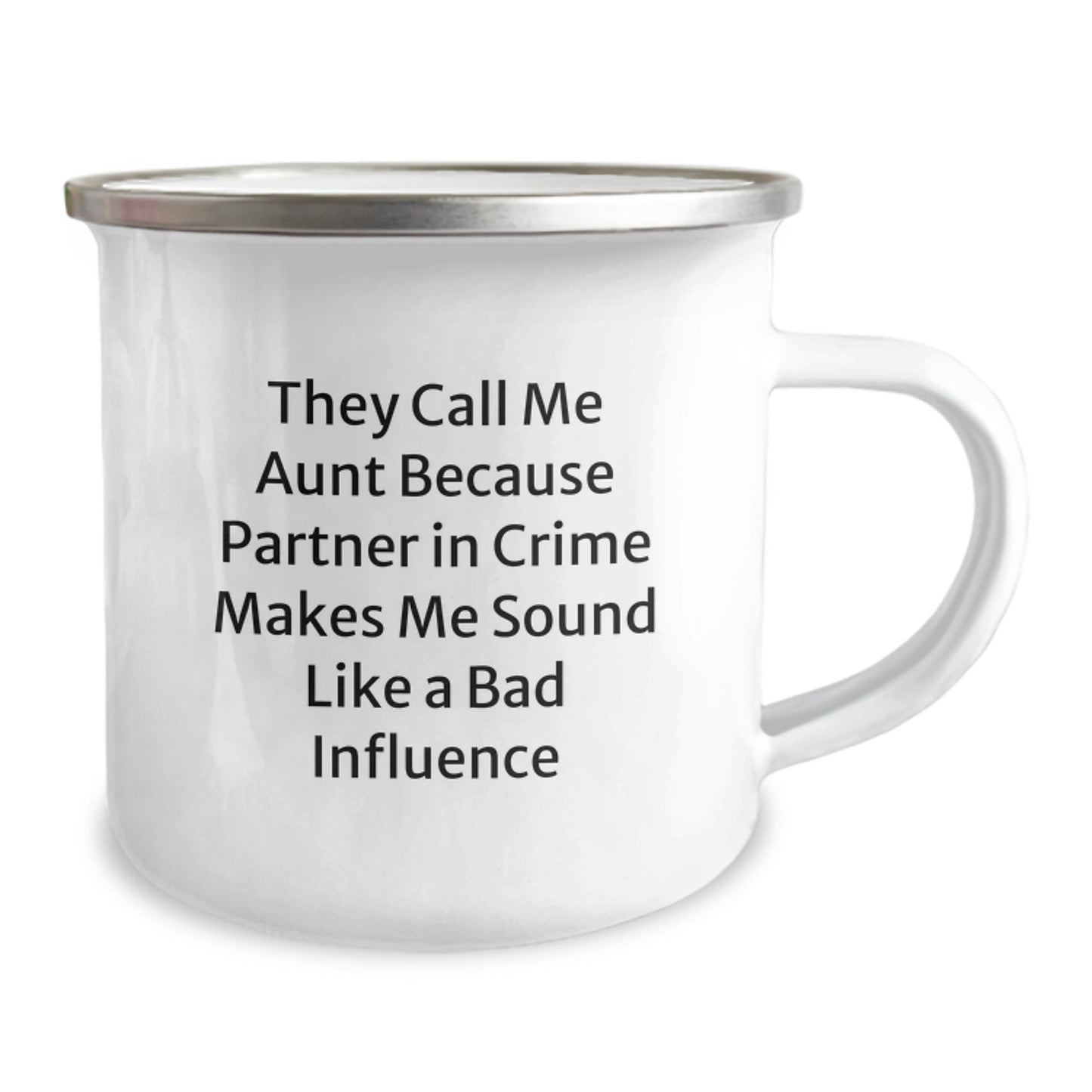 Funny Aunt Gifts from Men to Women Camping Mug They Call Me Aunt Because Partner In Crime Makes Me Sound Like A Bad Influence - Image 2