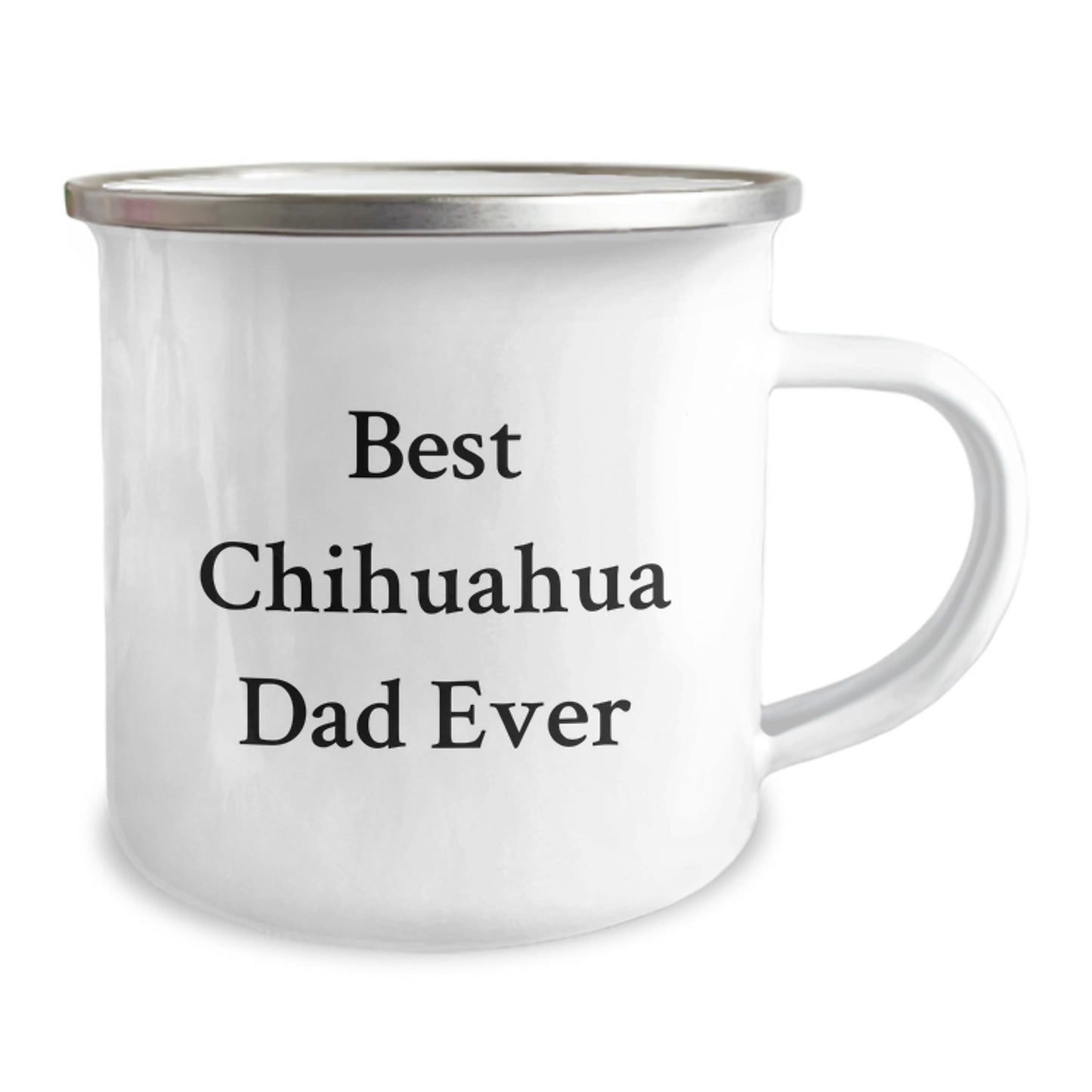Chihuahua Dog Lover's Camping Mug, Funny 'Best Chihuahua Dad Ever' Quote, Gifts from Family to Chihuahua Dog Parents for Birthday - Image 2