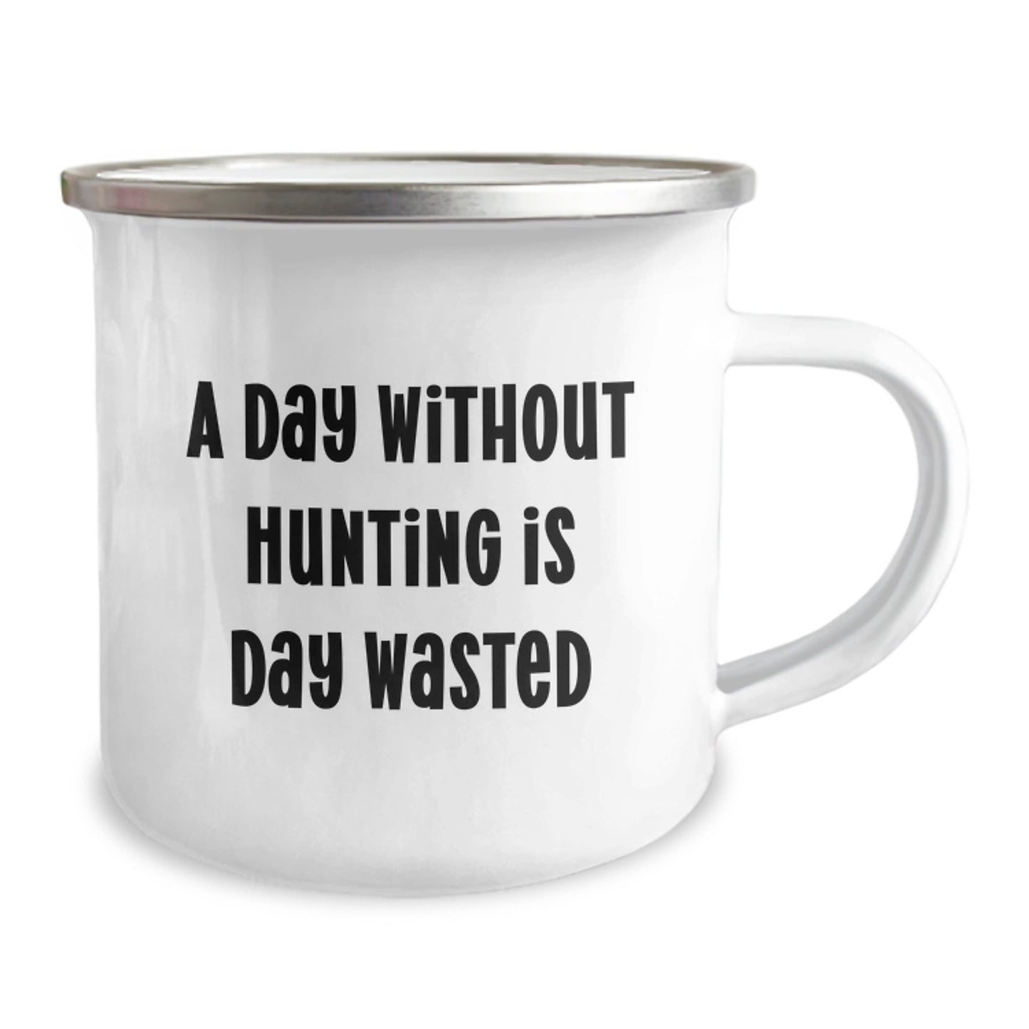 Hunting Enthusiasts' Funny Birthday Unique Gifts from Friends - 'A Day Without Hunting Is Day Wasted' Funny Camping Mug for Men, Women, or Family - Image 2