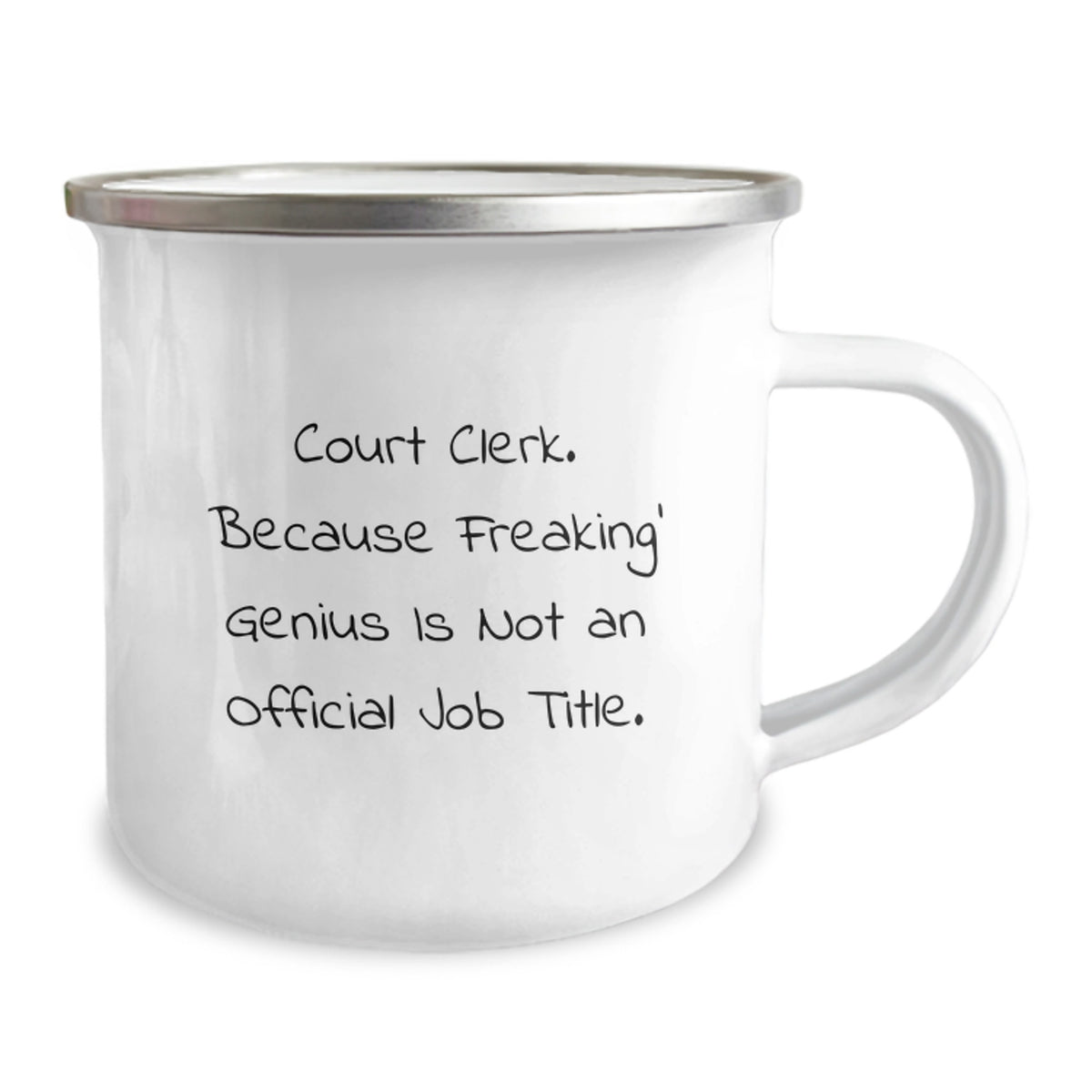 Funny Court Clerk Gifts, Court Clerk Camping Mug for Graduation Unique Gifts from Friends, Women, Men, Coworkers, Family - Court Clerk. Because Freaking' genius Is Not An Official Job Title. - Image 2